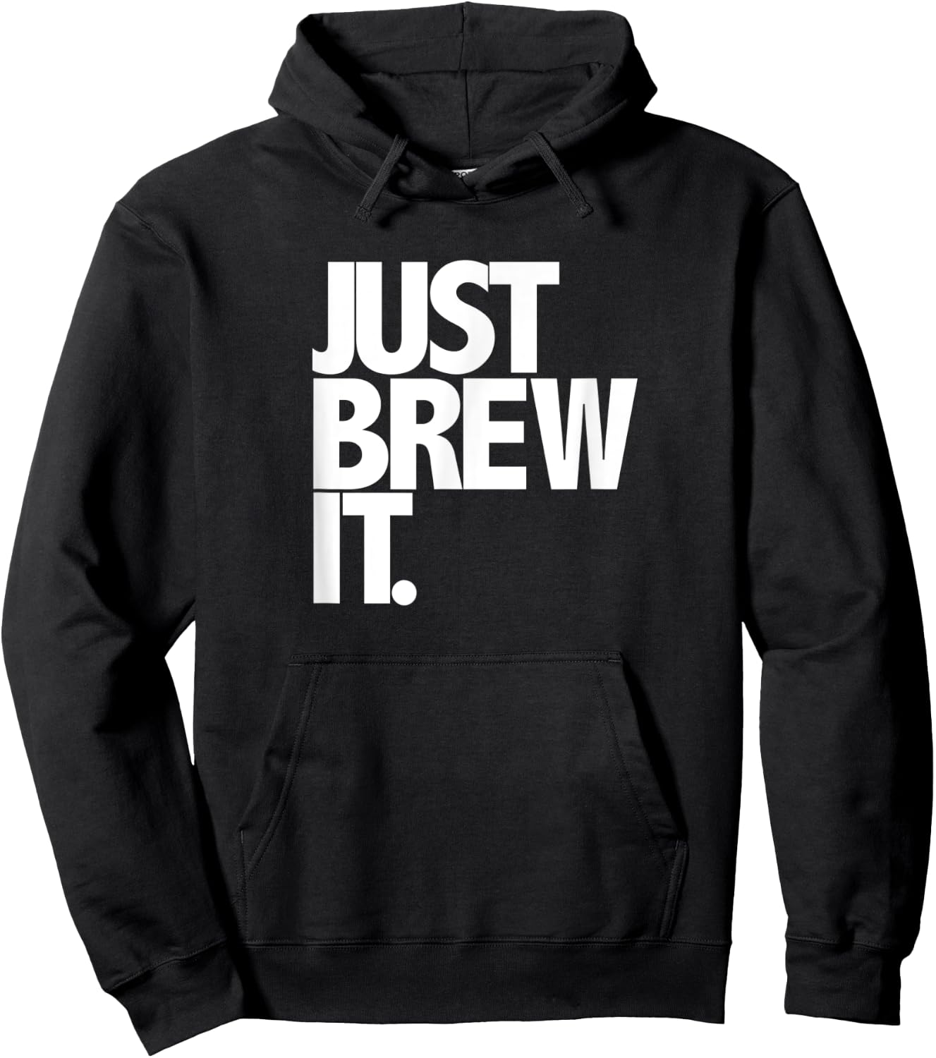Just Brew It Fun Coffee Beer or Tea brewing shirt Hoodie - Hoodie | Black