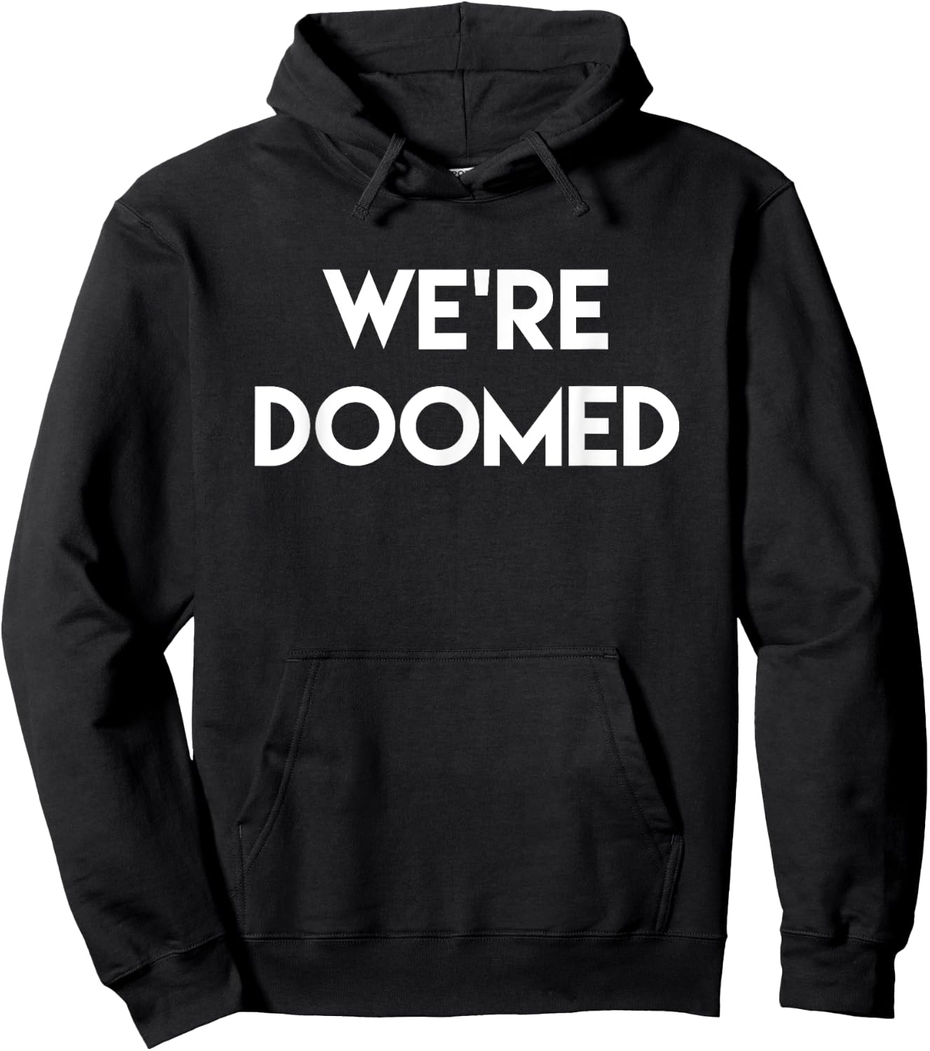 We're Doomed Funny Hoodie - Hoodie | Black