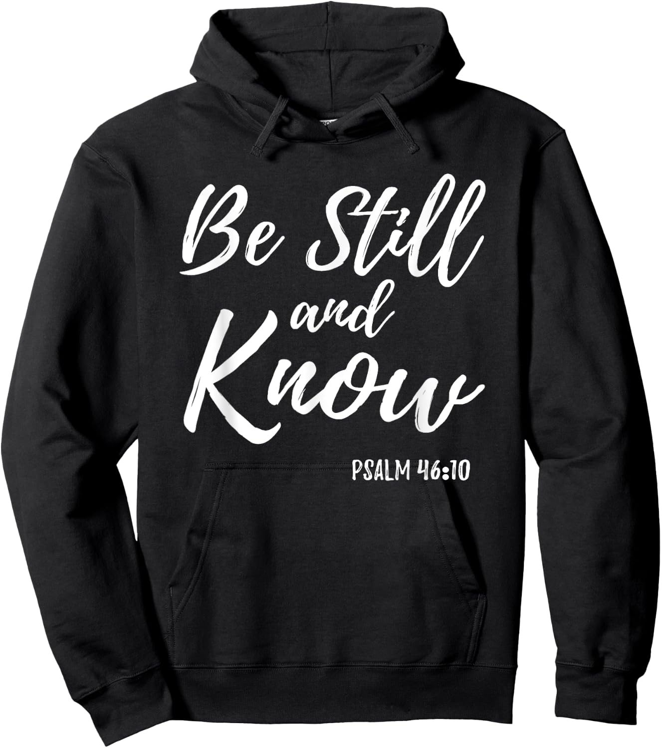 Be Still & Know Shirt Psalm 46:10 I am God Christian T Shirt Hoodie - Hoodie | Black