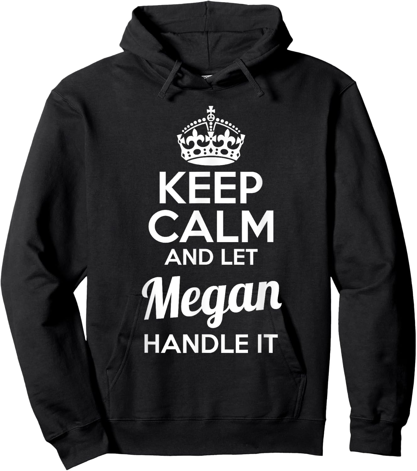 Megan Keep Calm and Let Megan Handle It Hoodie - Hoodie | Black