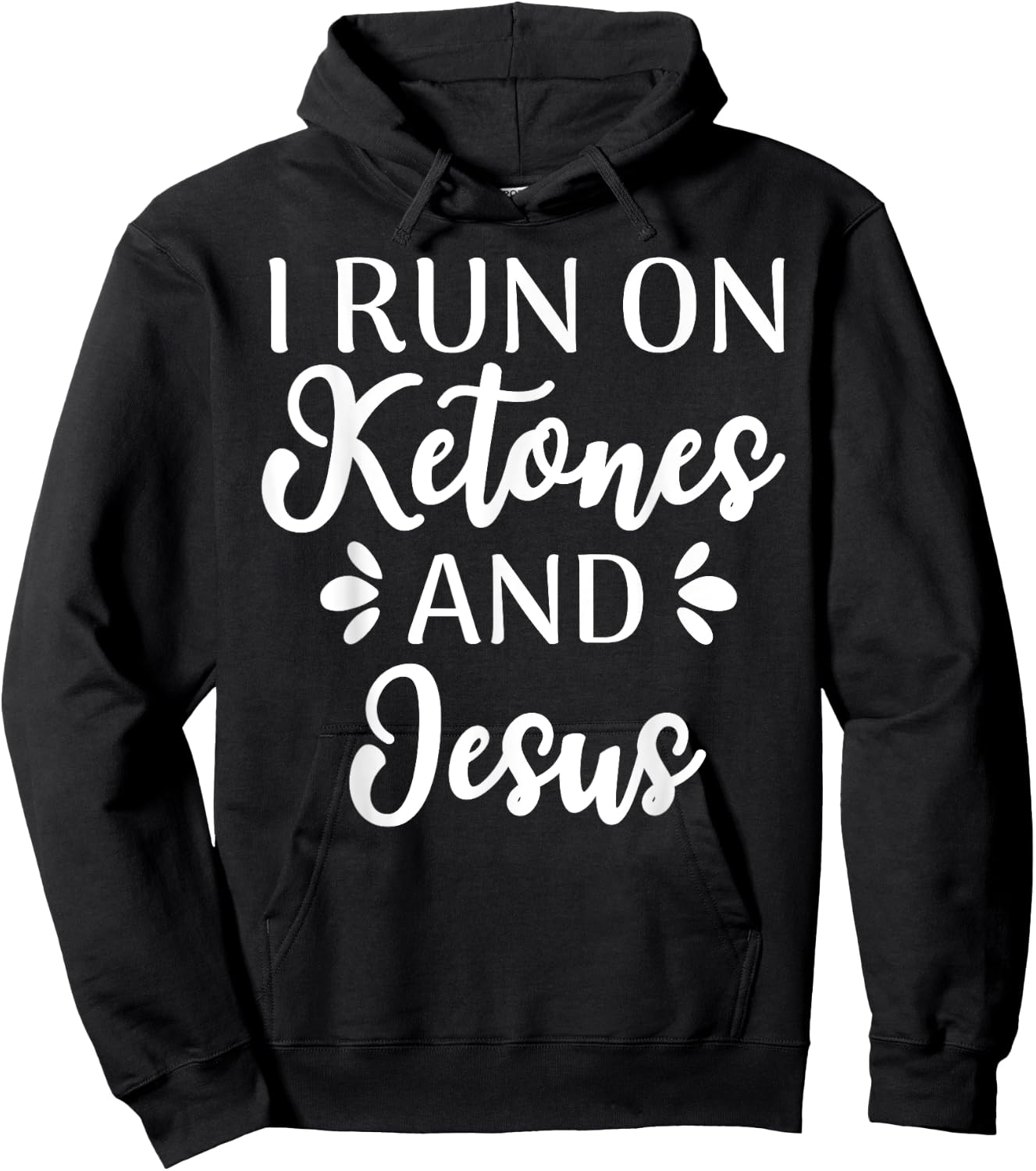 I Run On Ketones And Jesus Funny Keto Diet Hoodie - Hoodie | Black