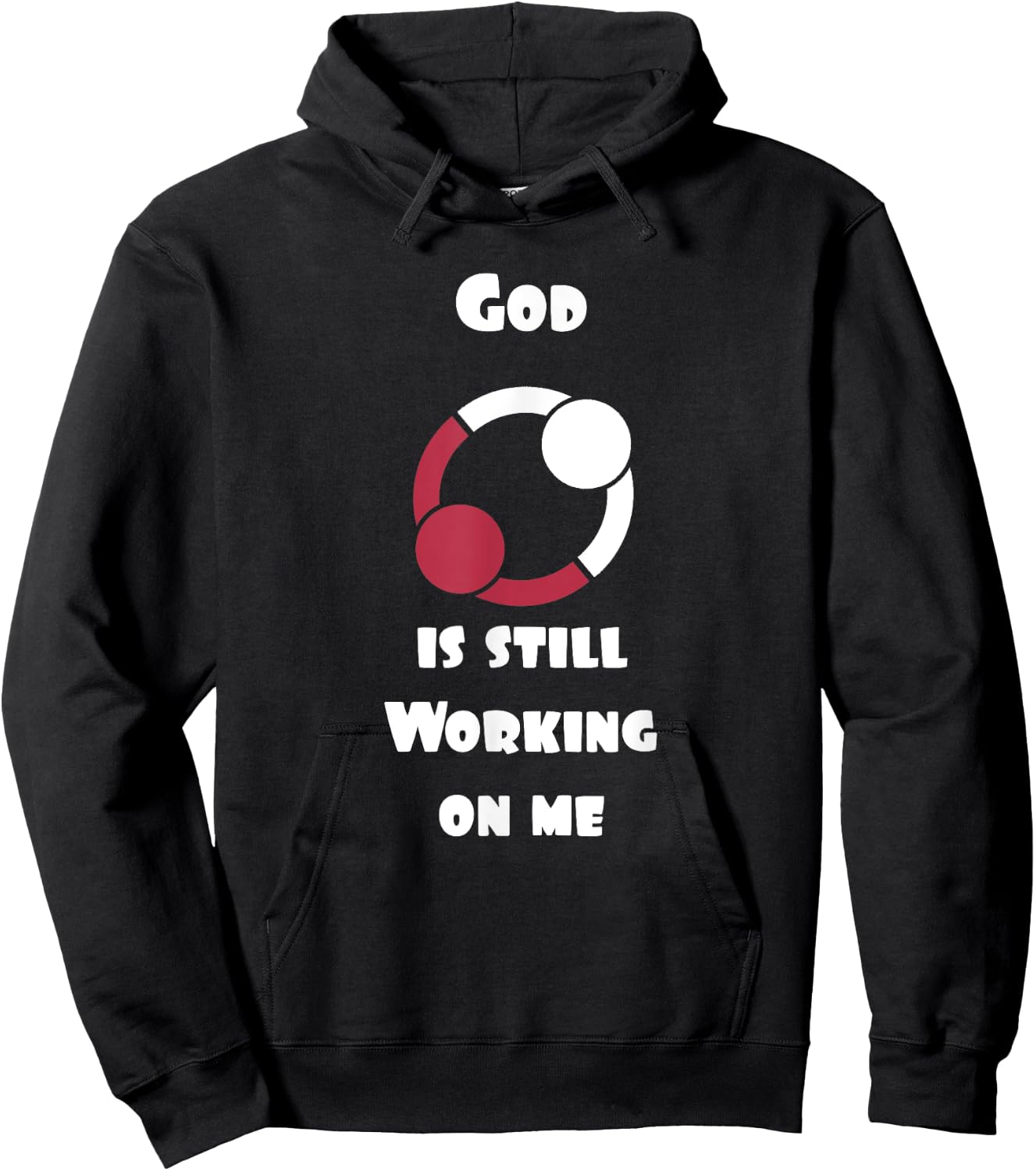 Cool Christian God is still working on me Hoodie - Hoodie | Black