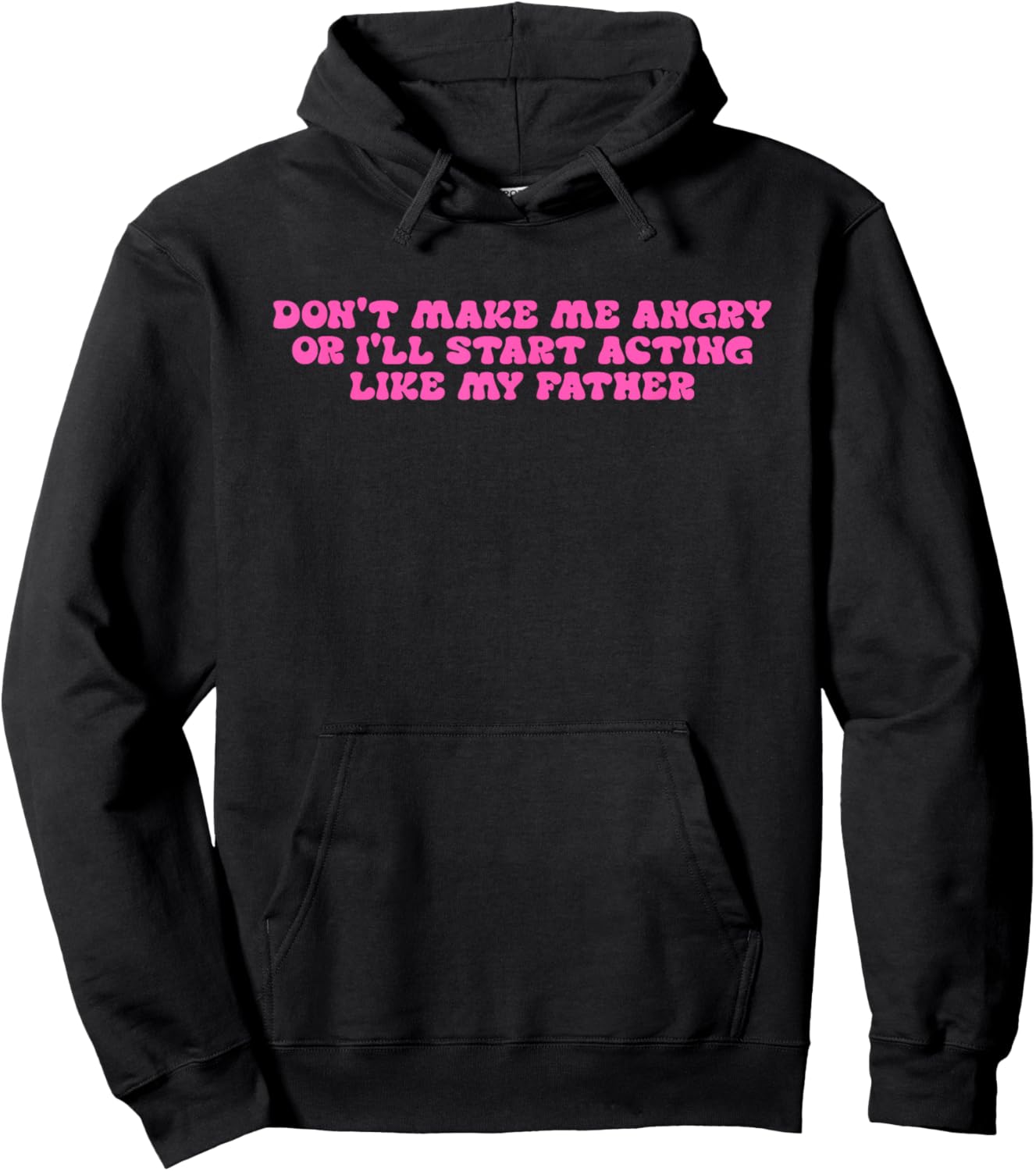 Don't Make Me Angry Funny Hoodie - Hoodie | Black