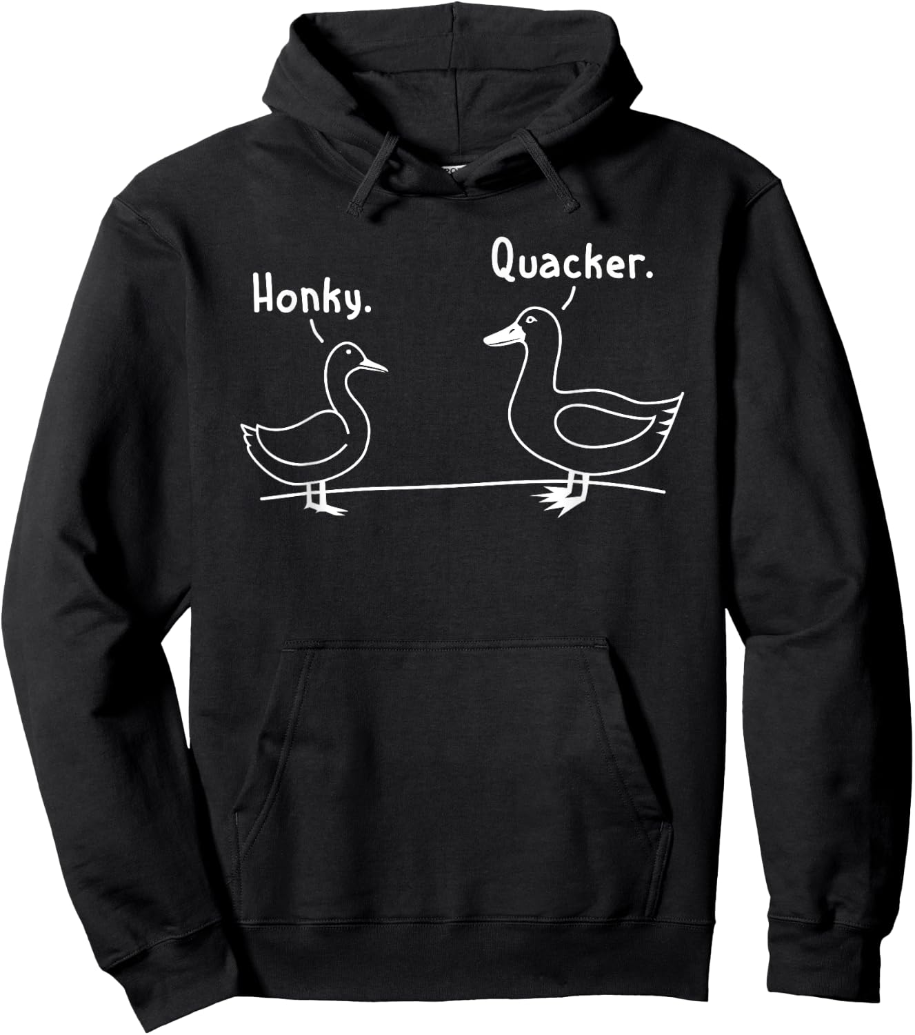 Honky. Quacker - Duck & Goose - Fun Silly Racism Hoodie - Hoodie | Black