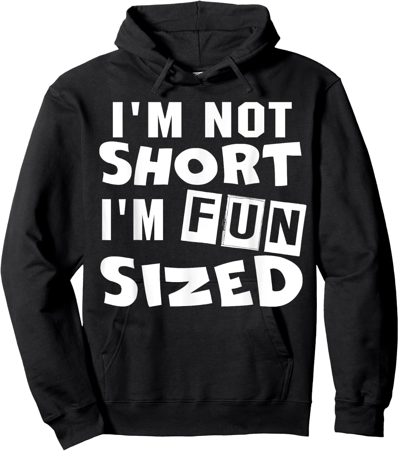 I'm not short I'm fun sized Funny sayings Hoodie - Hoodie | Black
