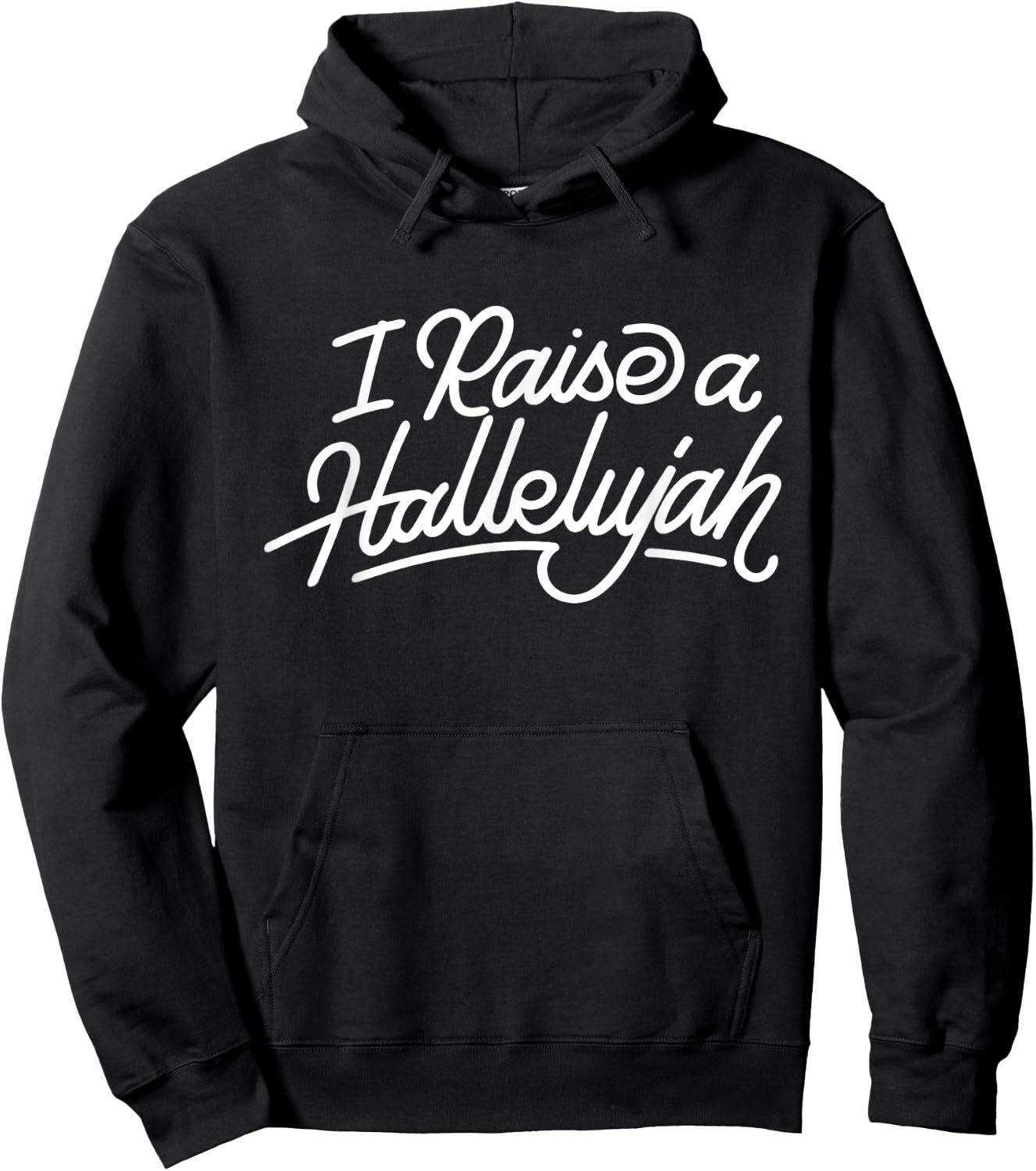 I Raise A Hallelujah - Praise The Lord Amen Hoodie - Hoodie | Black