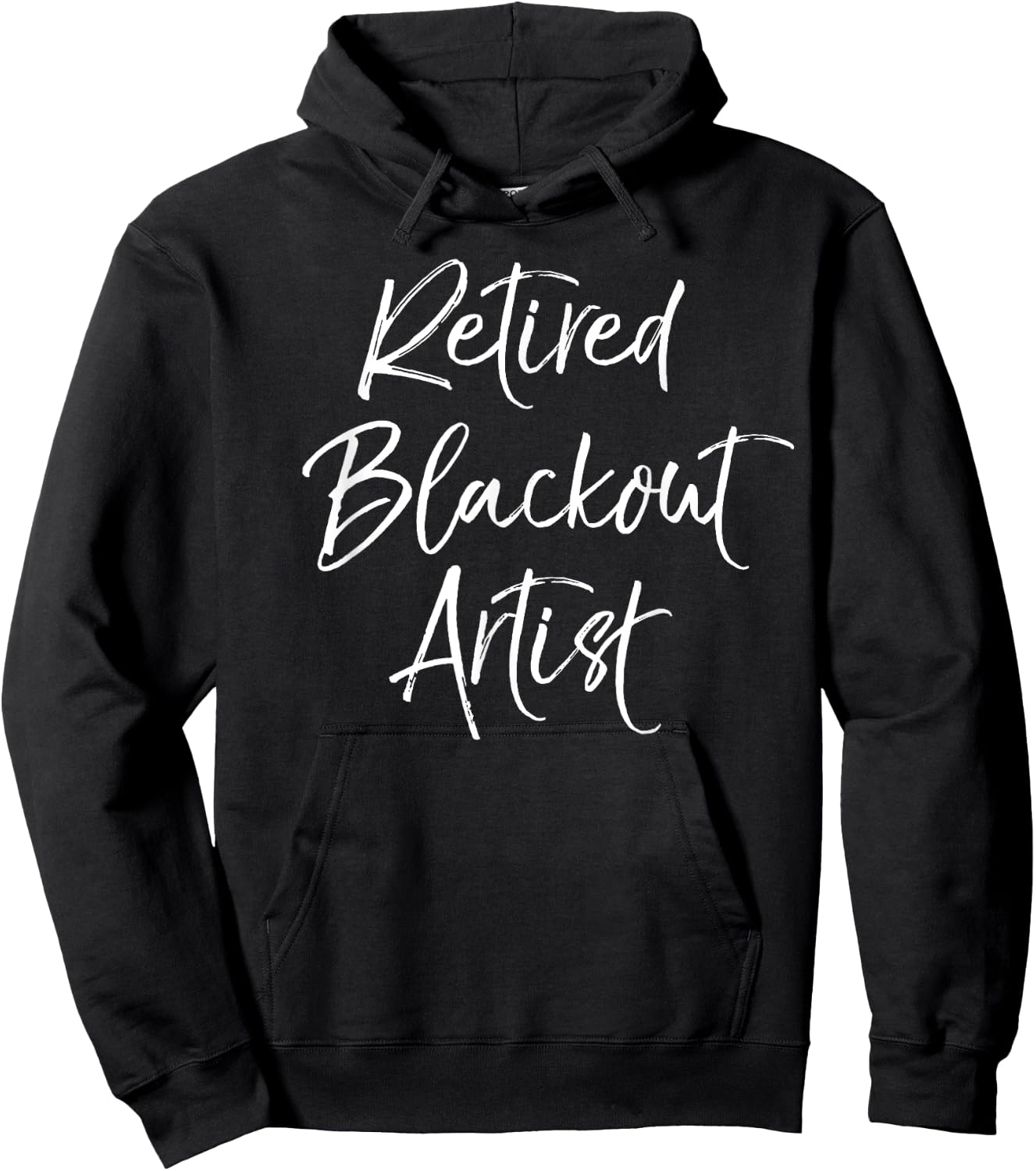 Funny Recovery Quote Gag Gift Joke Retired Blackout Artist Hoodie - Hoodie | Black