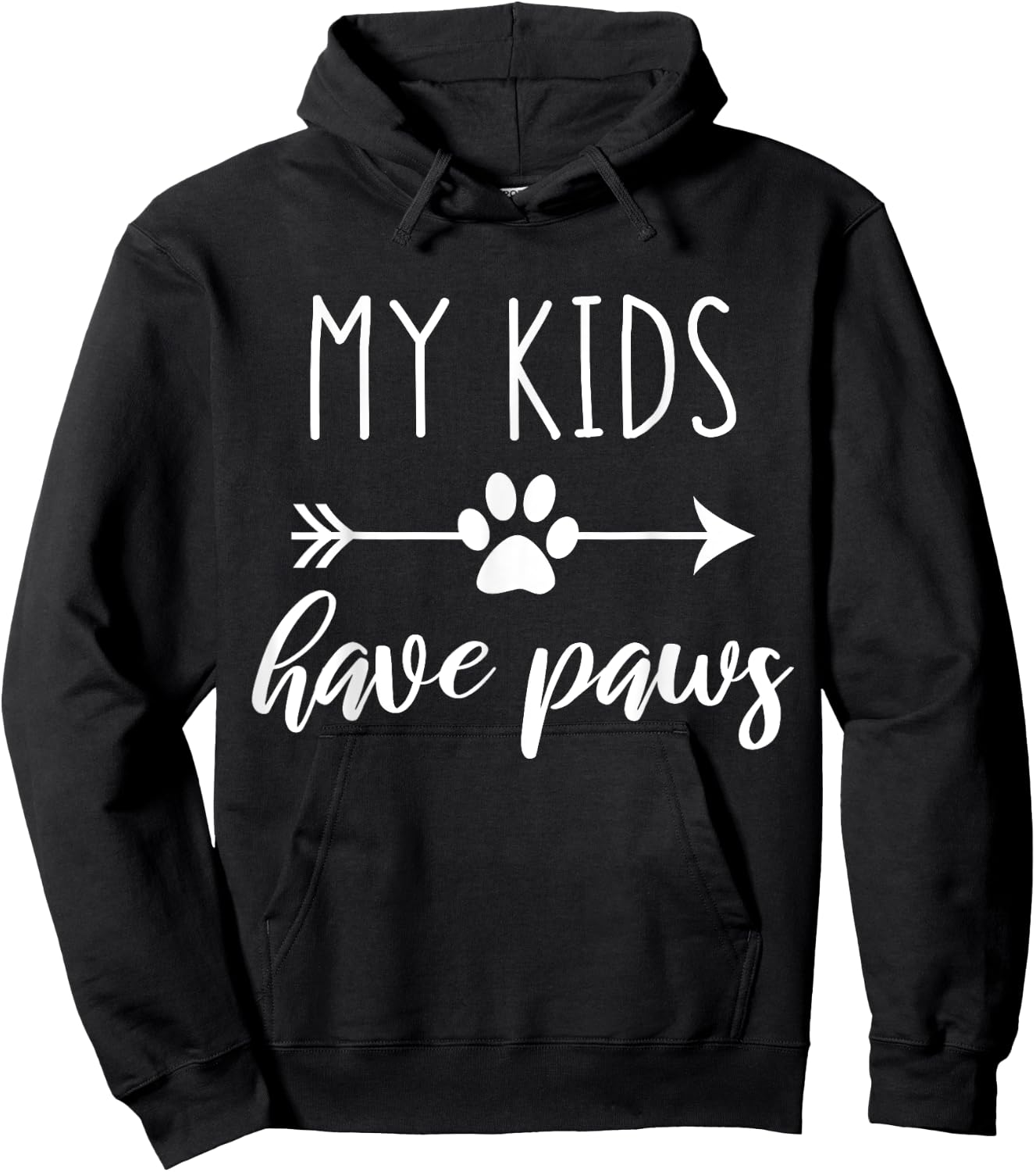 My Kids Have Paws Arrow Pawprint Dog and Cat Mom Saying Hoodie - Hoodie | Black