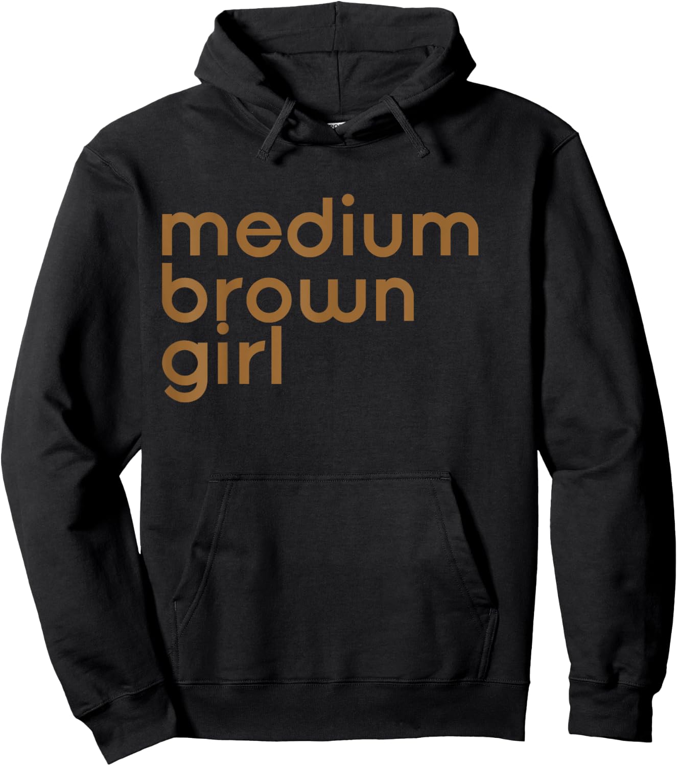 Funny Desi Shirt - Medium Brown Girl Hoodie - Hoodie | Black