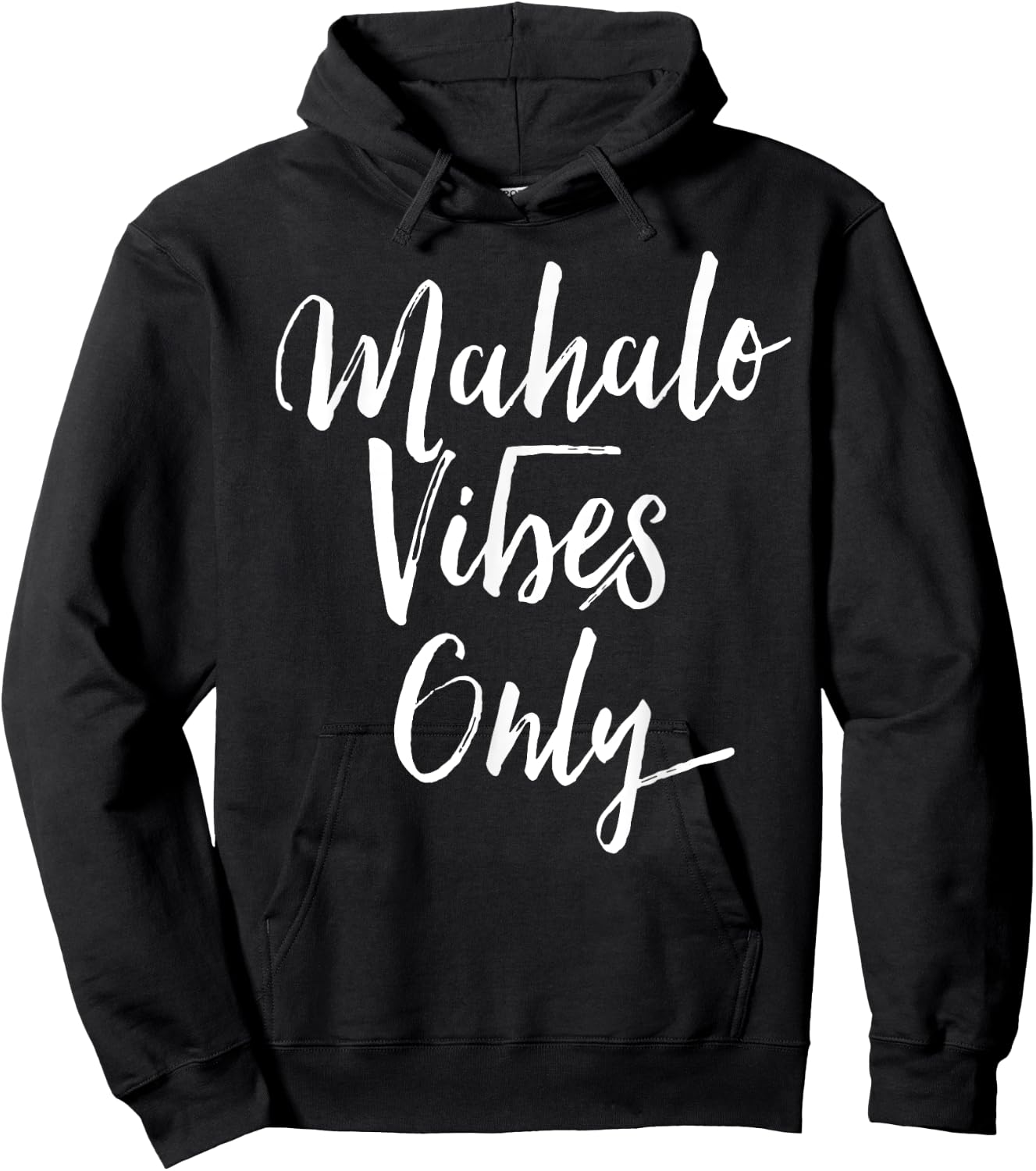 Mahalo Vibes Only Cool Positive Uplifting Trending Shirt Hoodie - Hoodie | Black