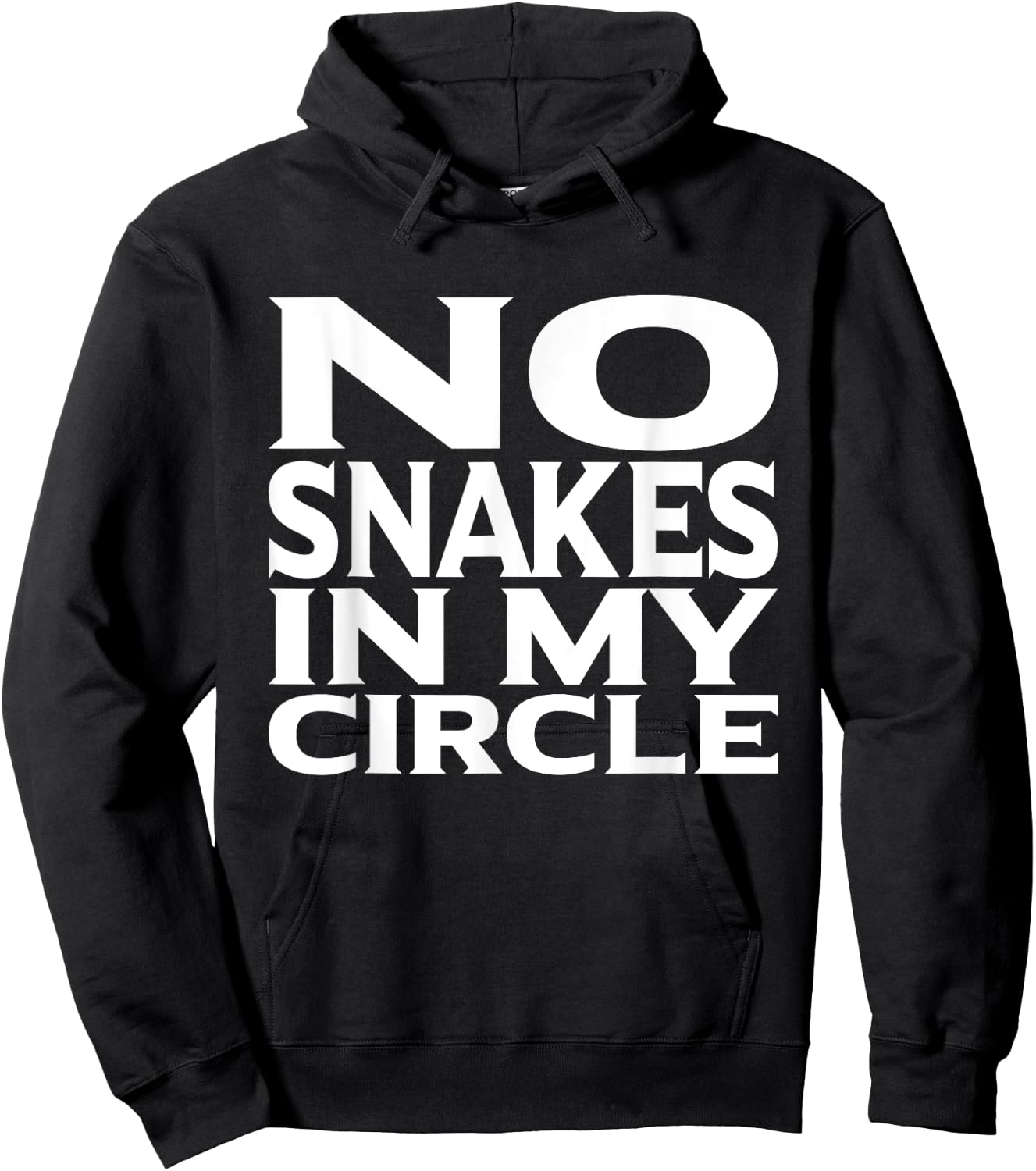 No Snakes In My Circle Loyalty Shirt For Friends Hoodie - Hoodie | Black