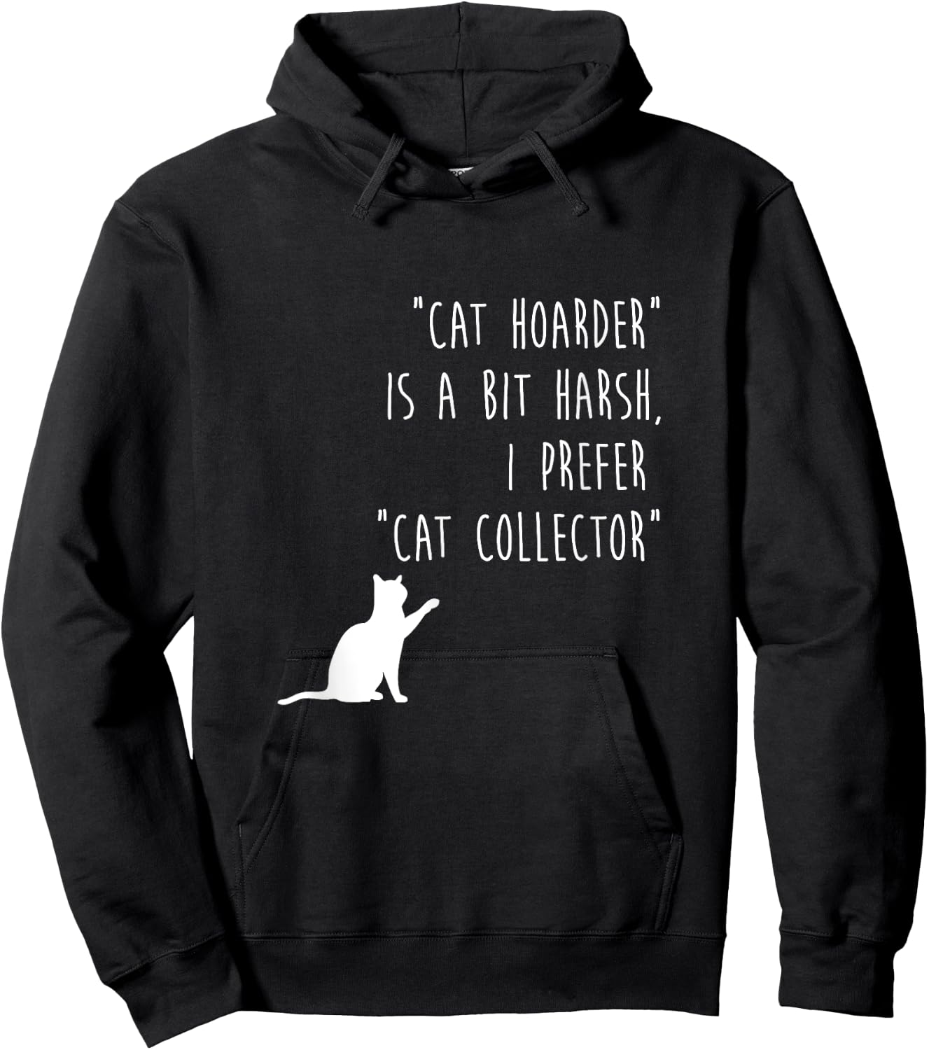 Funny Cat Shirt Cat Hoarder Is Harsh Cat Collector Cute Gift Hoodie - Hoodie | Black