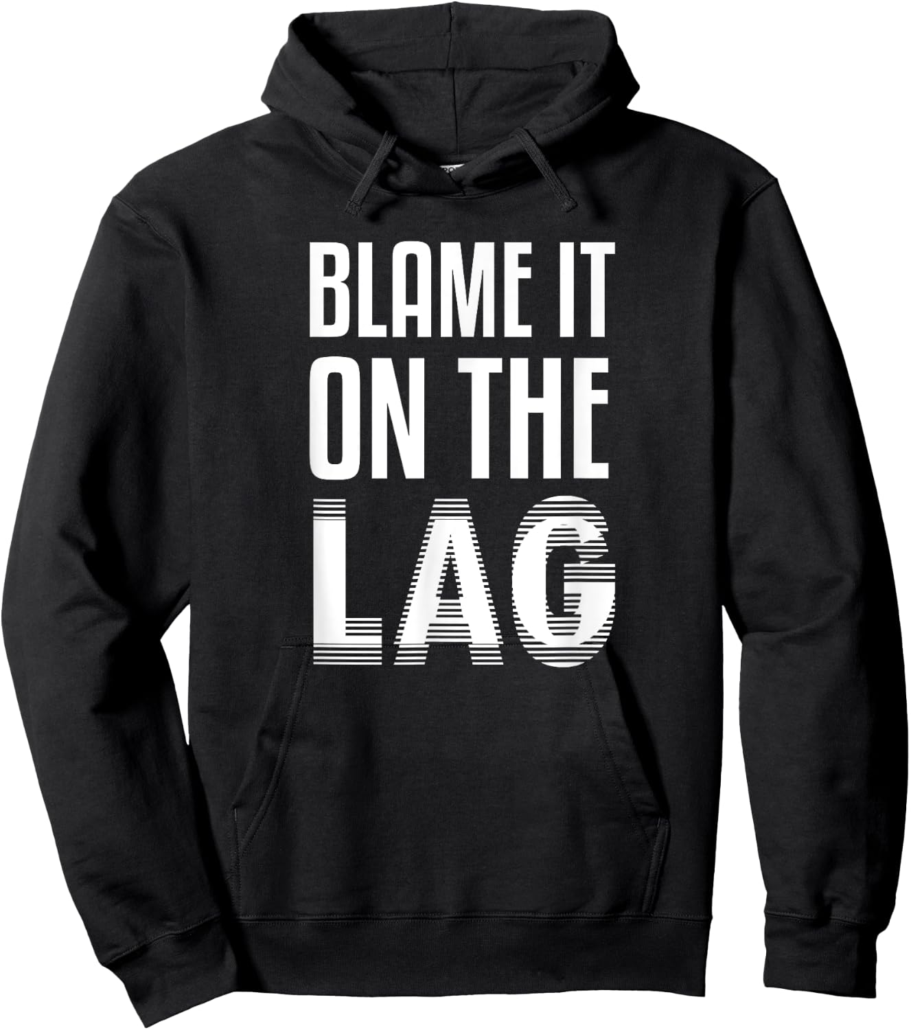 Funny Gaming Gift Blame it On The Lag Hoodie - Hoodie | Black