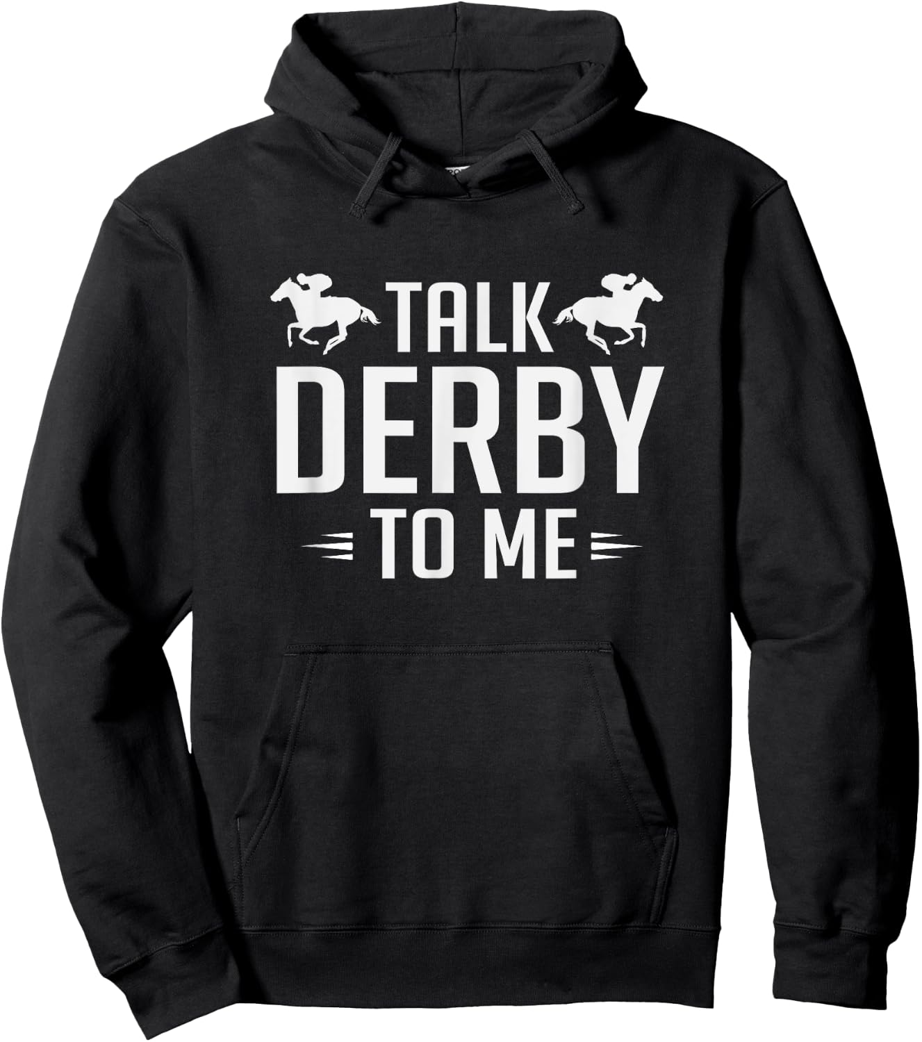Funny Talk Derby To Me Horse Racing Hoodie - Hoodie | Black
