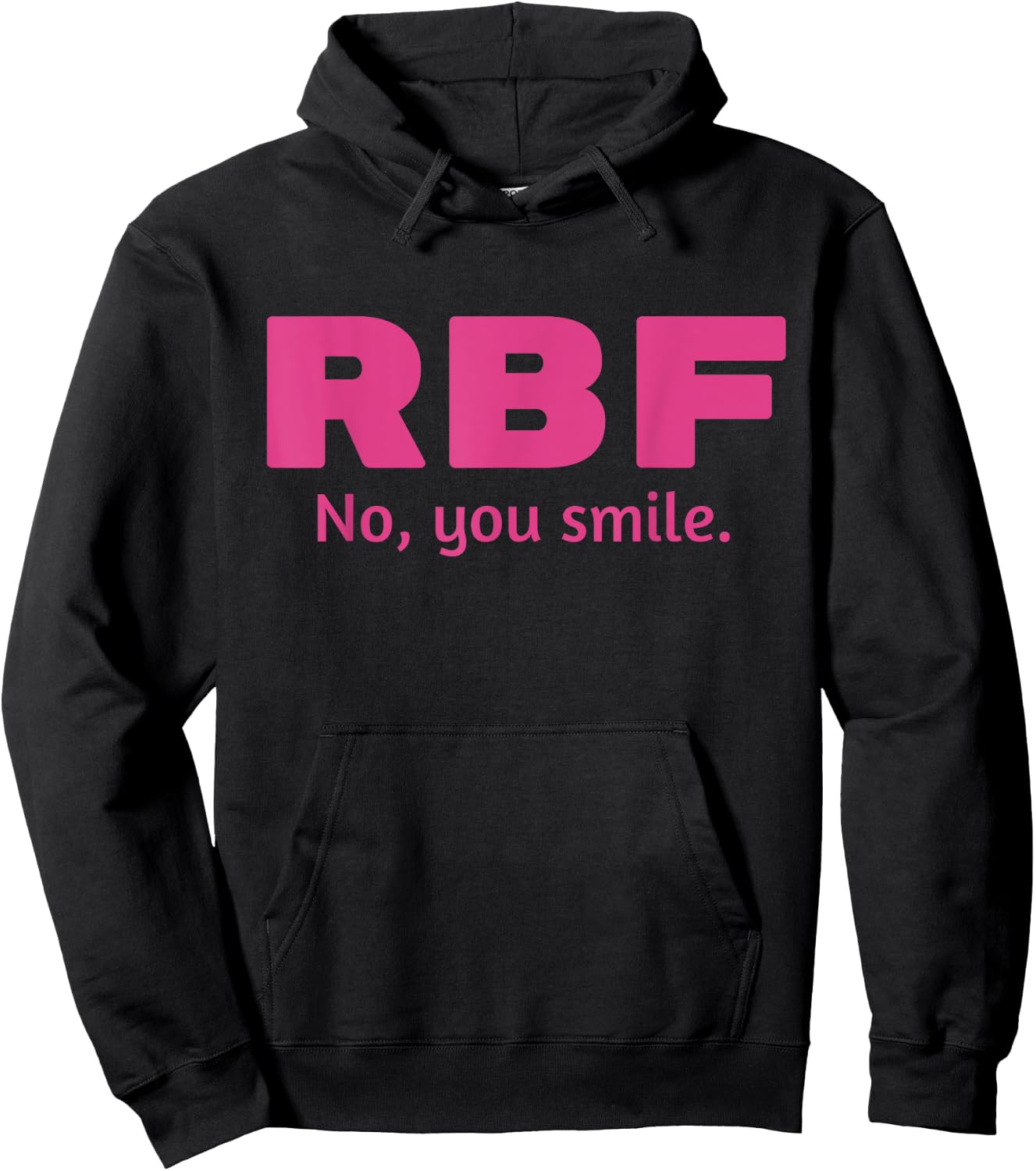 RBF - No, You Smile (Funny Resting Bitch Face Design - PINK) Hoodie - Hoodie | Black
