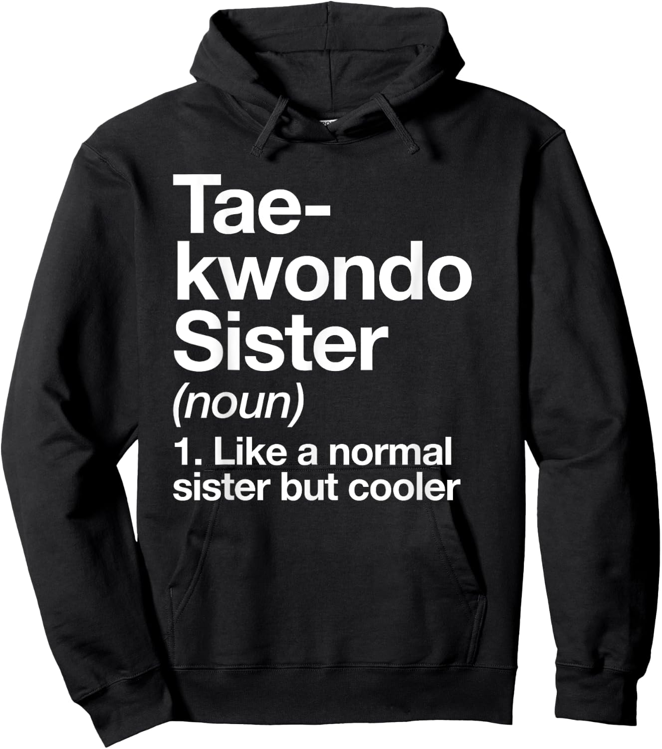 Taekwondo Sister Definition Funny Sports Martial Arts Hoodie - Hoodie | Black