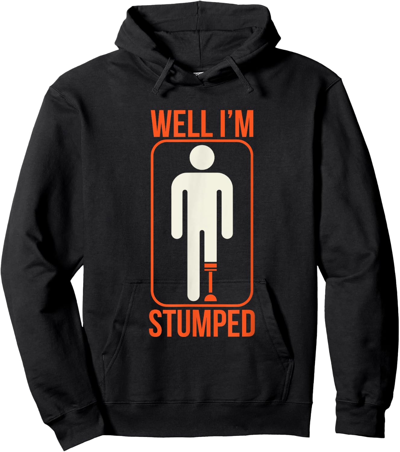 Funny Well I'm Stumped Prosthetic Leg Sick Ampuapparel Hoodie - Hoodie | Black