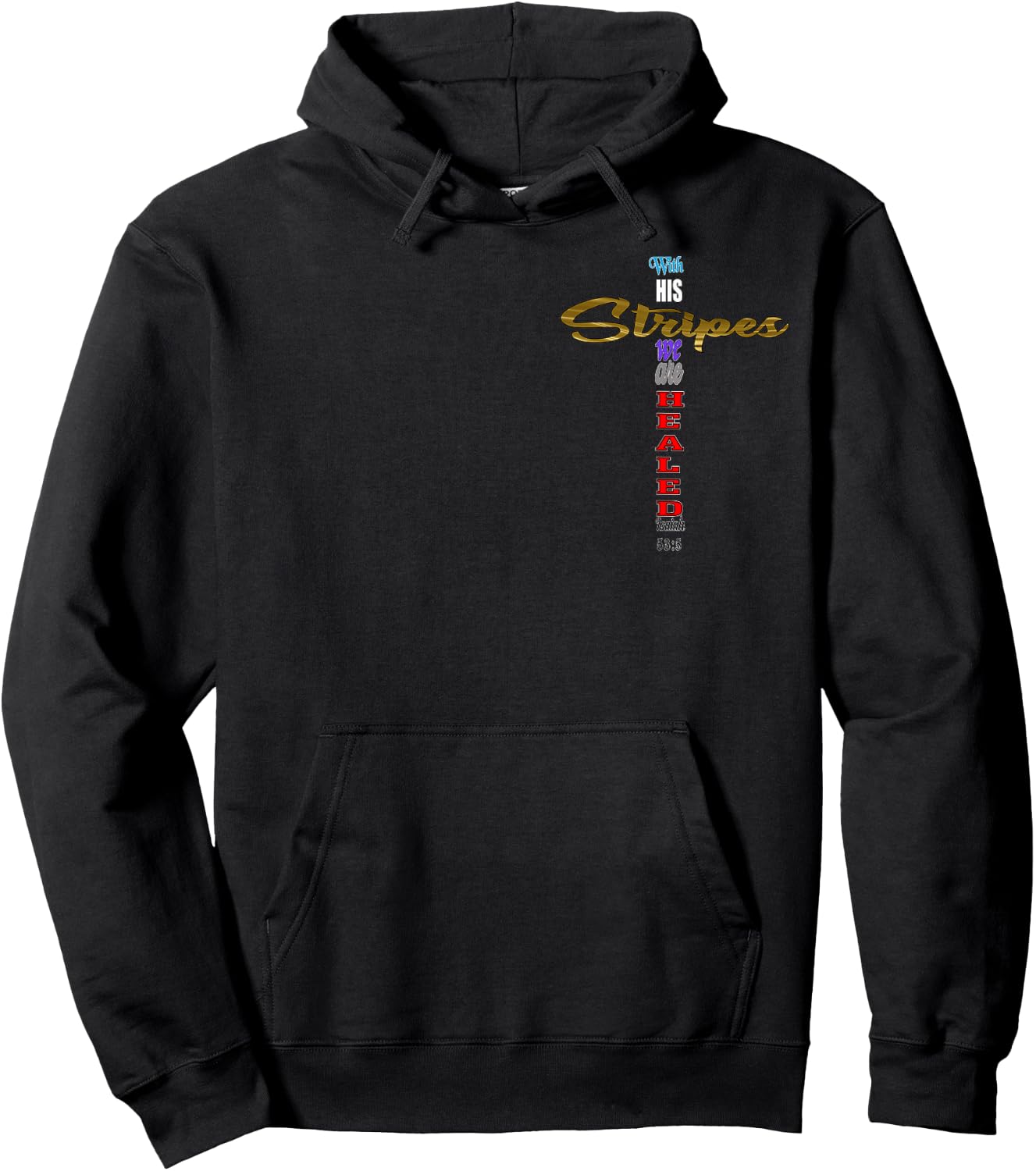 With His Stripes we are Healed Isaiah 53:5 Jesus Cross Hoodie - Hoodie | Black