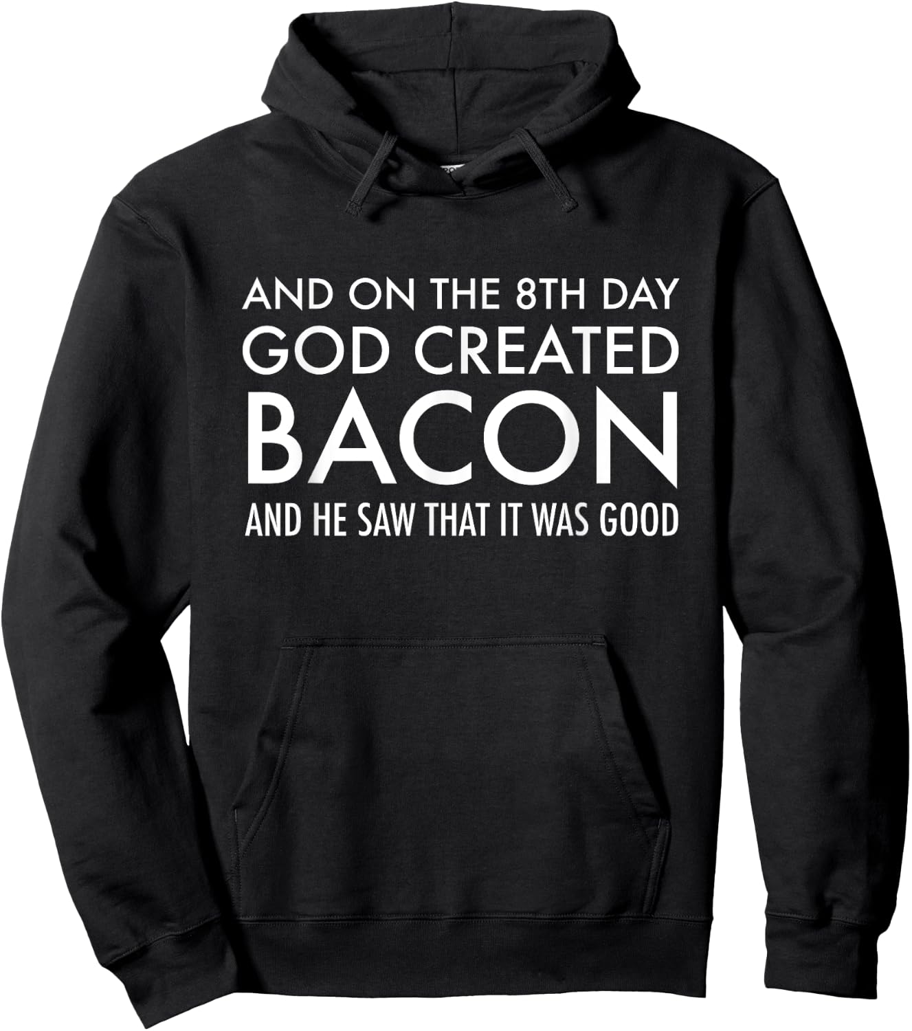 And On The 8th Day God Created Bacon | Funny Christian Hoodie - Hoodie | Black
