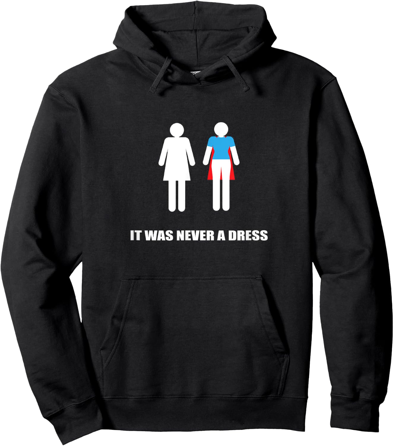 It Was Never a Dress Super Hero Heroine Woman Hoodie - Hoodie | Black