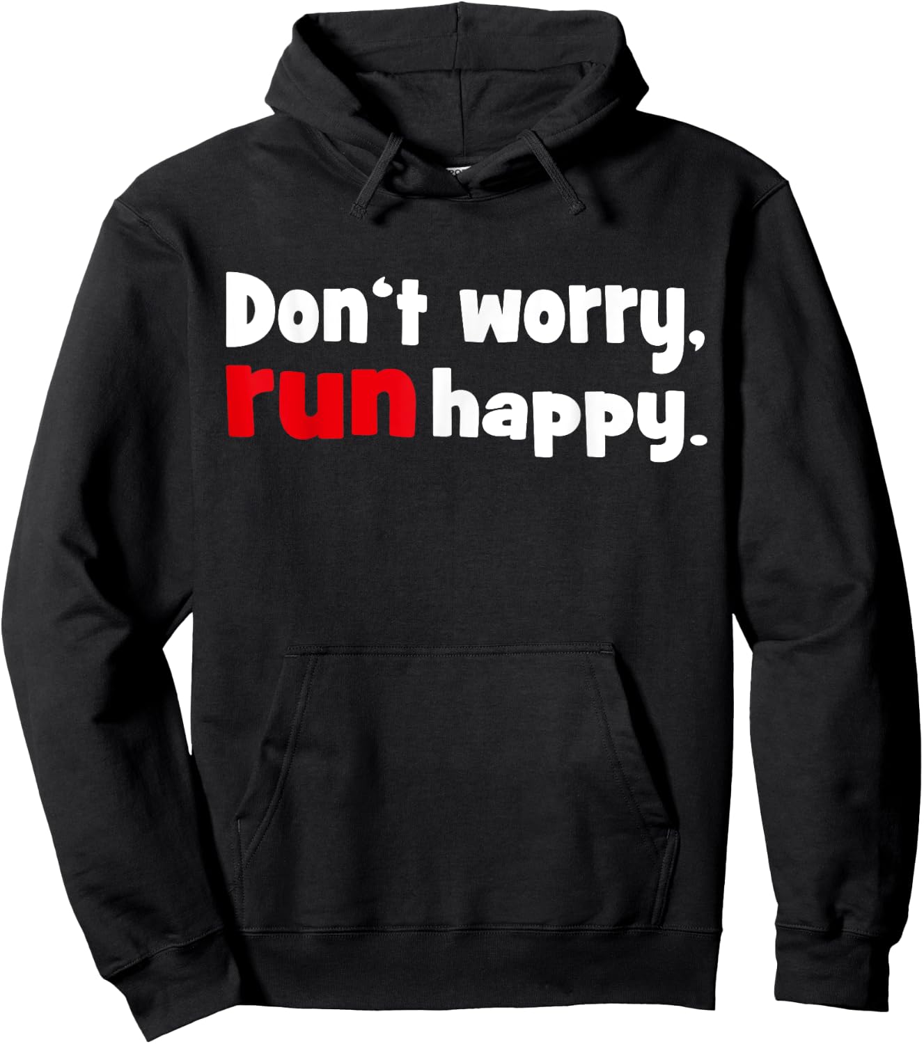 Don't worry - run happy Running Shirt Hoodie - Hoodie | Black