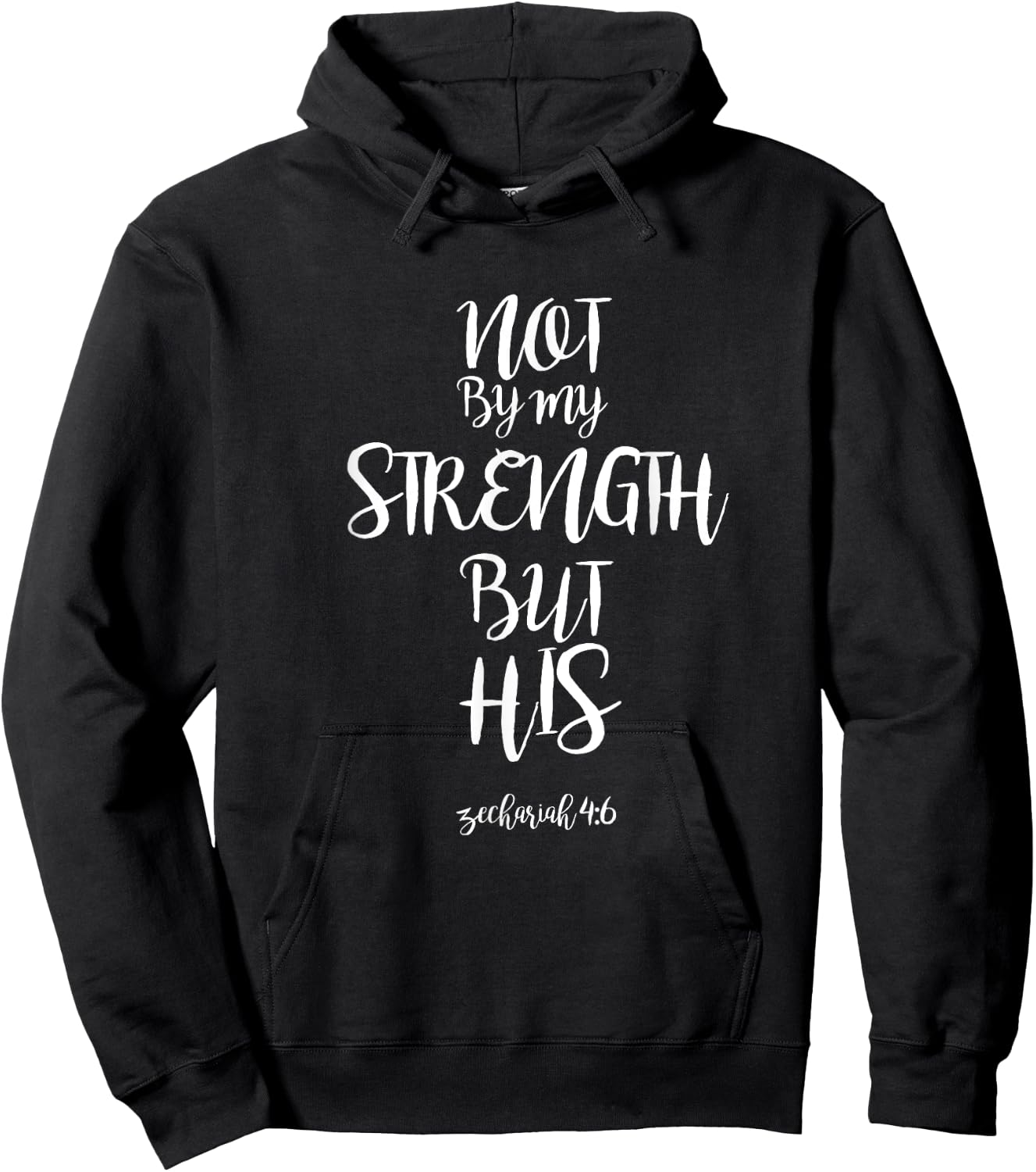 Not By My Strength But His Zechariah 4:6 Bible Verse design Hoodie - Hoodie | Black