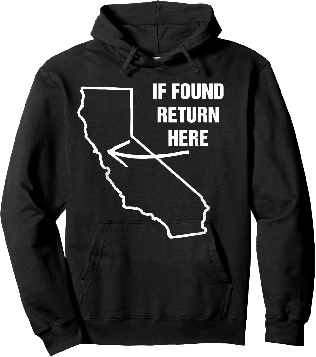 If Found Return Here California USA State Funny Novelty Hoodie - Hoodie | Black