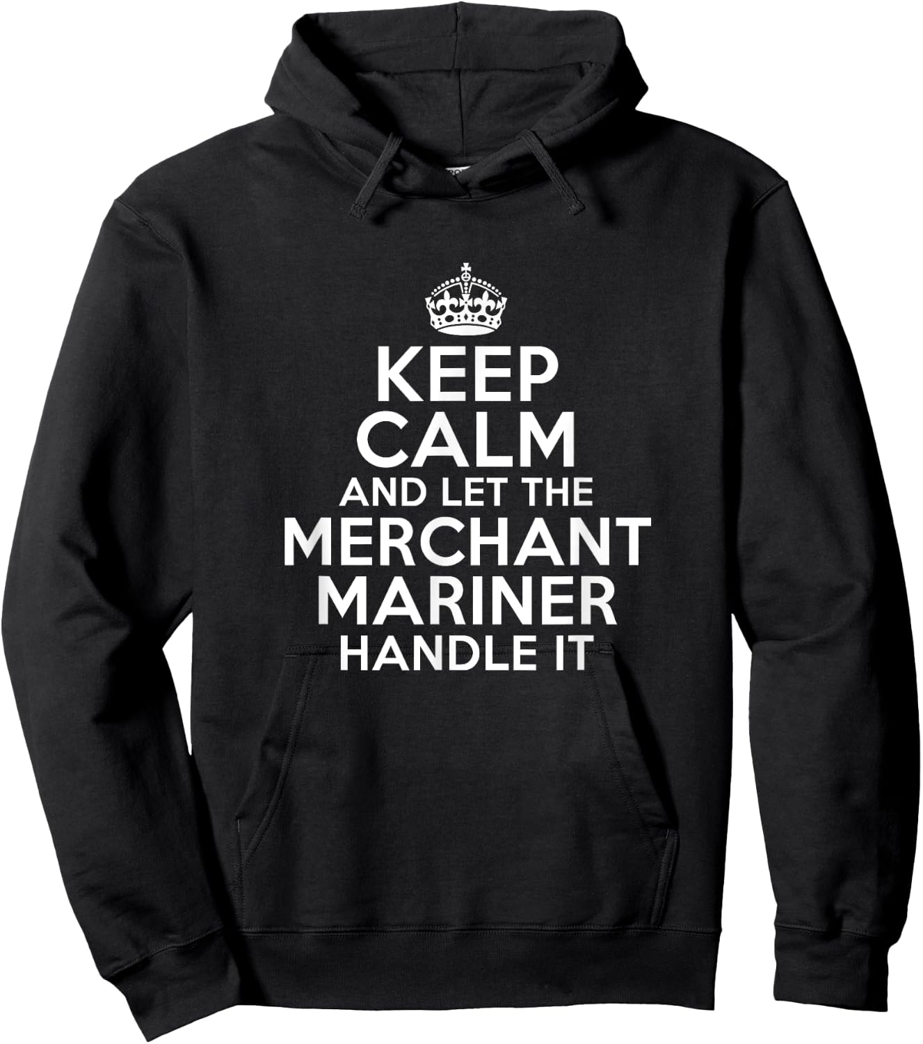 Keep calm and let the merchant mariner handle it Hoodie - Hoodie | Black