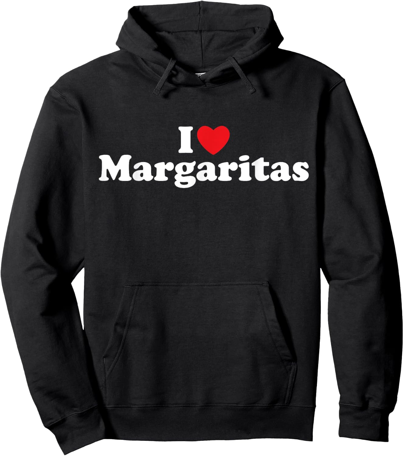 I Love Margaritas - Tequila, Bar Crawl, Cinco de Mayo, Tacos Hoodie - Hoodie | Black