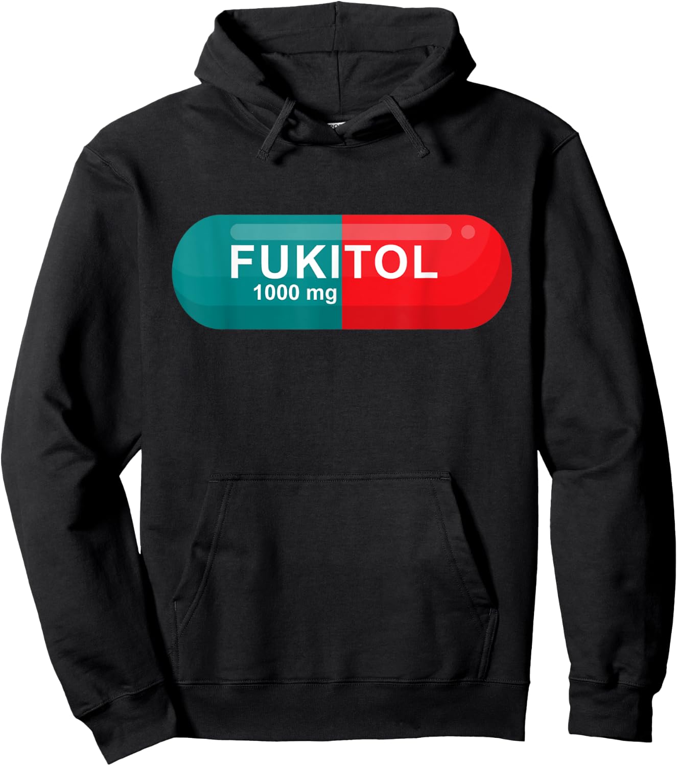 Fukitol Rx Prescription Pill Sarcasm Funny T shirt Hoodie - Hoodie | Black