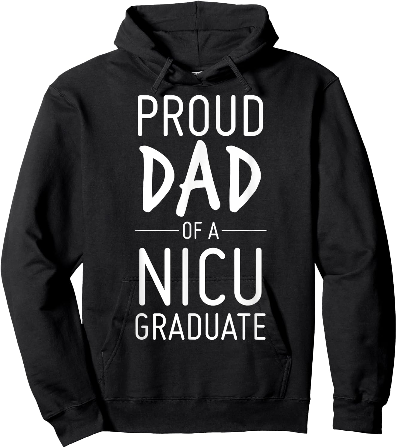 Proud Dad Of A NICU Graduate Preemie Father Shirt Hoodie - Hoodie | Black