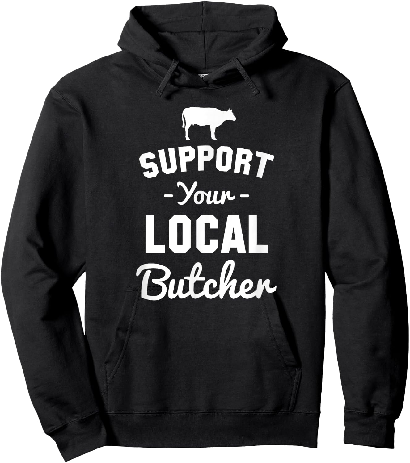 Support Your Local Butcher Funny Hoodie - Hoodie | Black