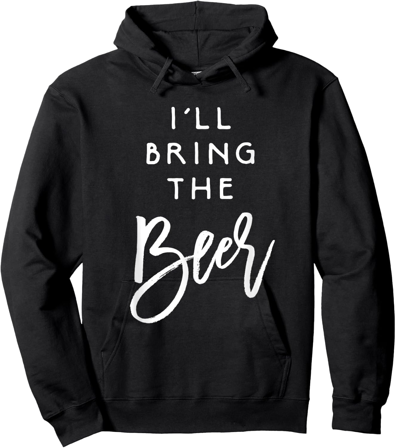 I'll Bring The Beer Shirt Funny Men Women Party Group Hoodie - Hoodie | Black