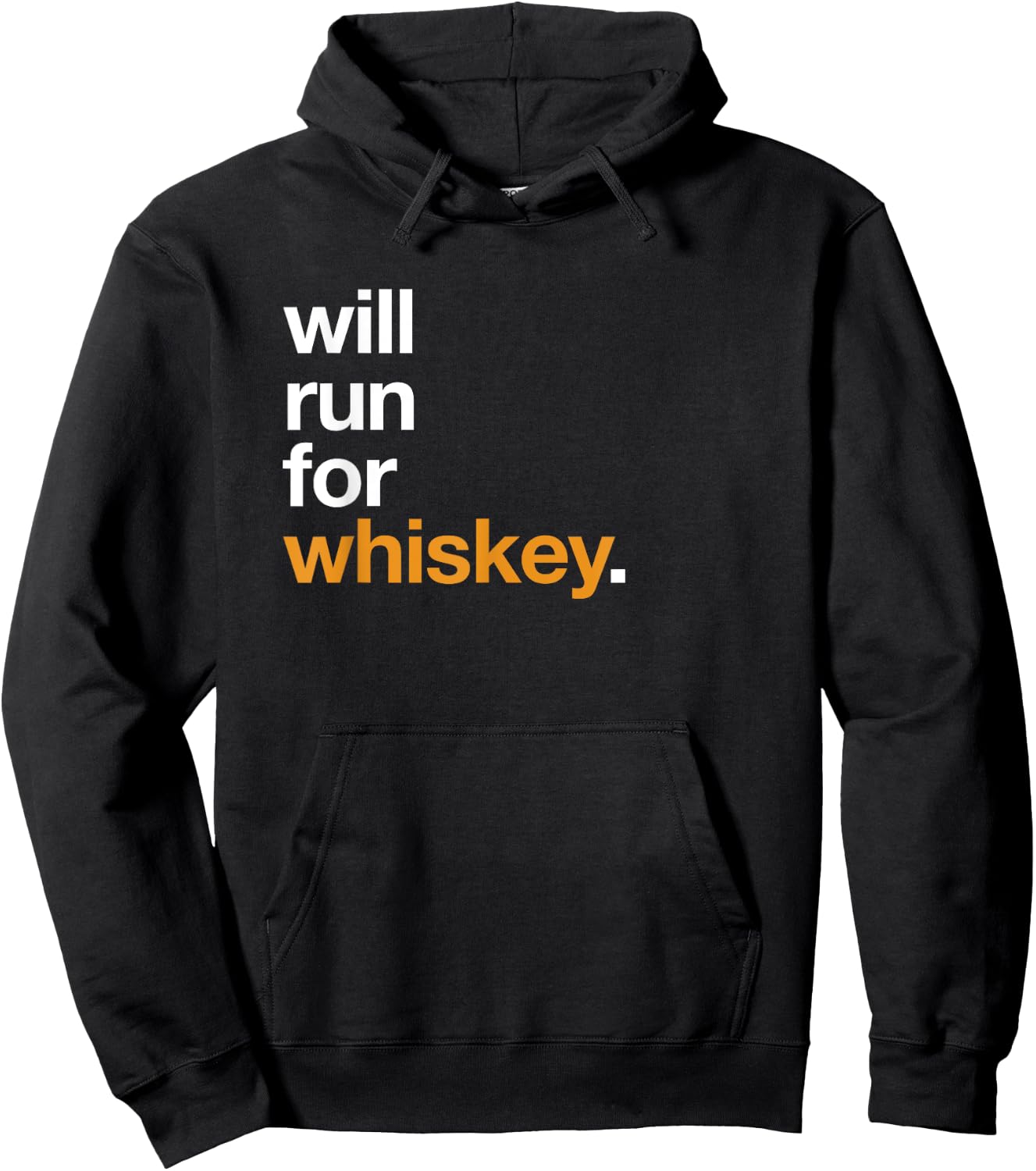 Will Run For Whiskey - Funny Running Drinking Shirt Hoodie - Hoodie | Black