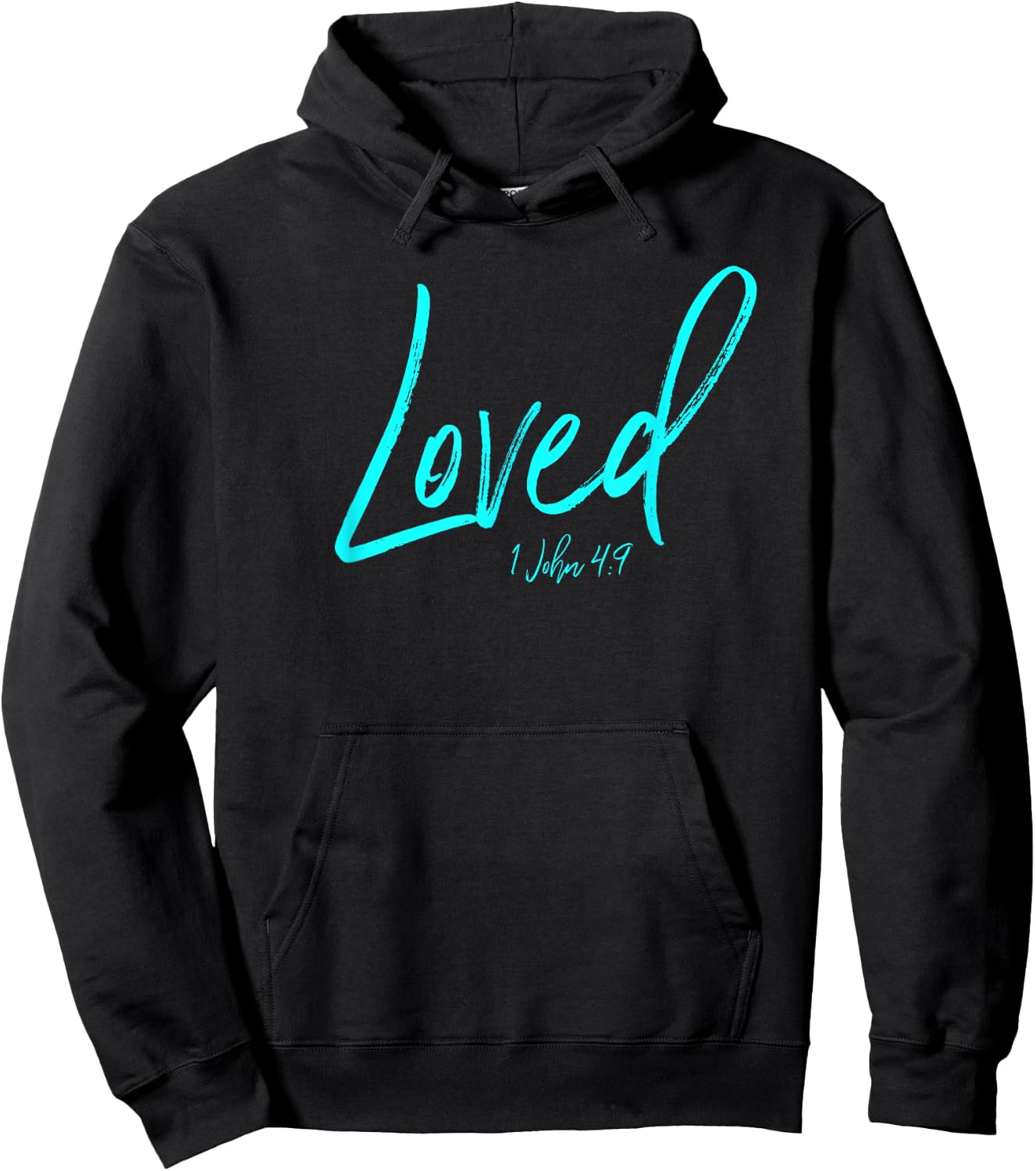 I Am Loved Shirt John 4:9 Christian Christ Esteem Identity Hoodie - Hoodie | Black