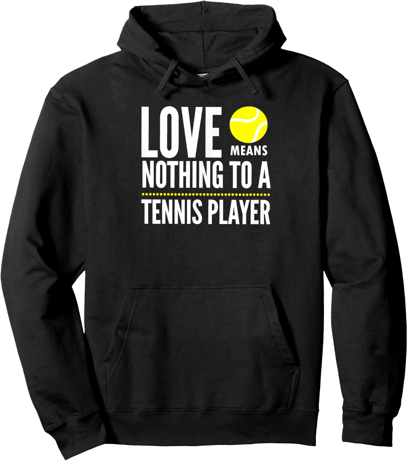 Love Means Nothing to a Tennis Player Funny Hoodie - Hoodie | Black