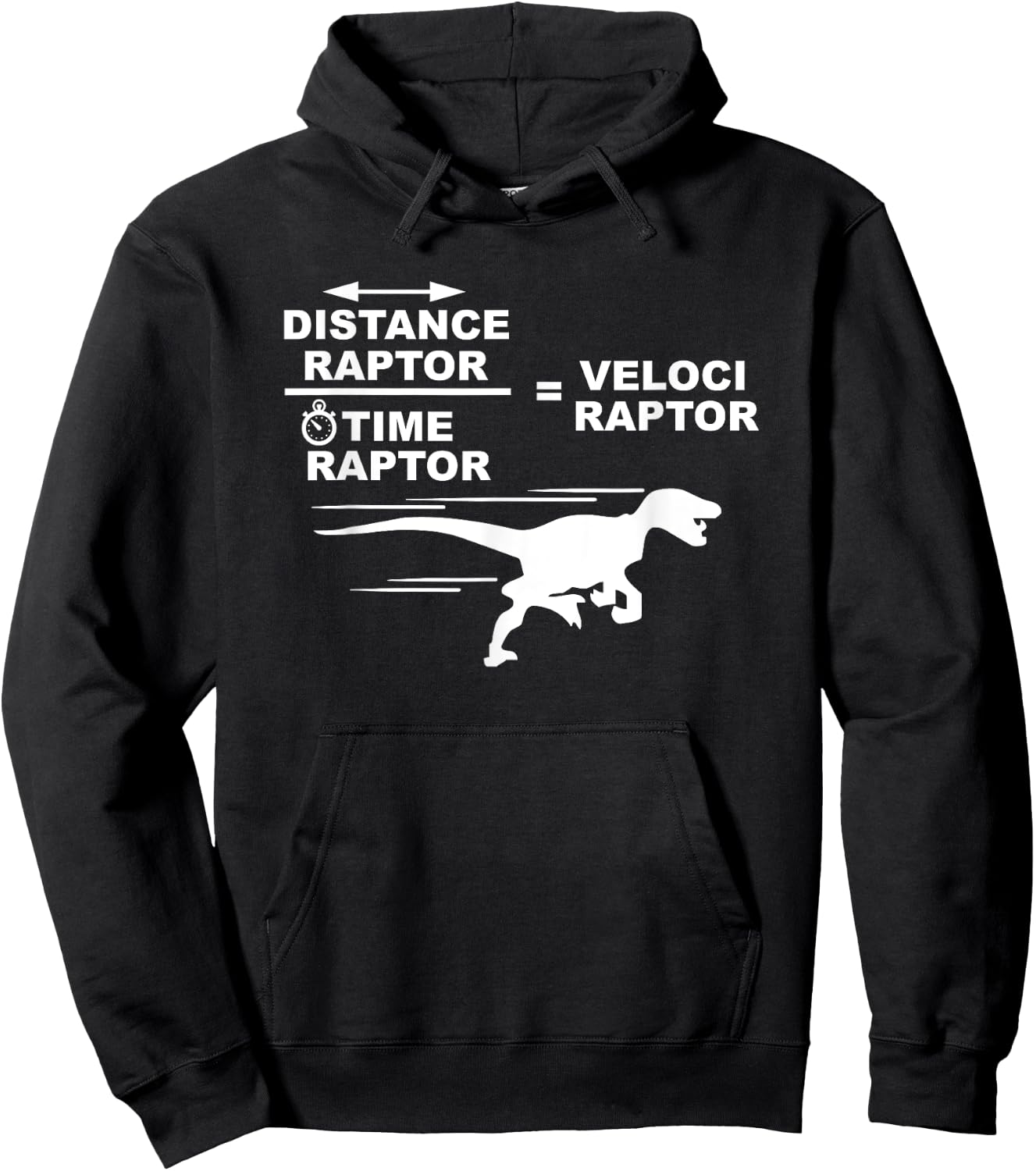 Distance raptor over time raptor = velociraptor Hoodie - Hoodie | Black