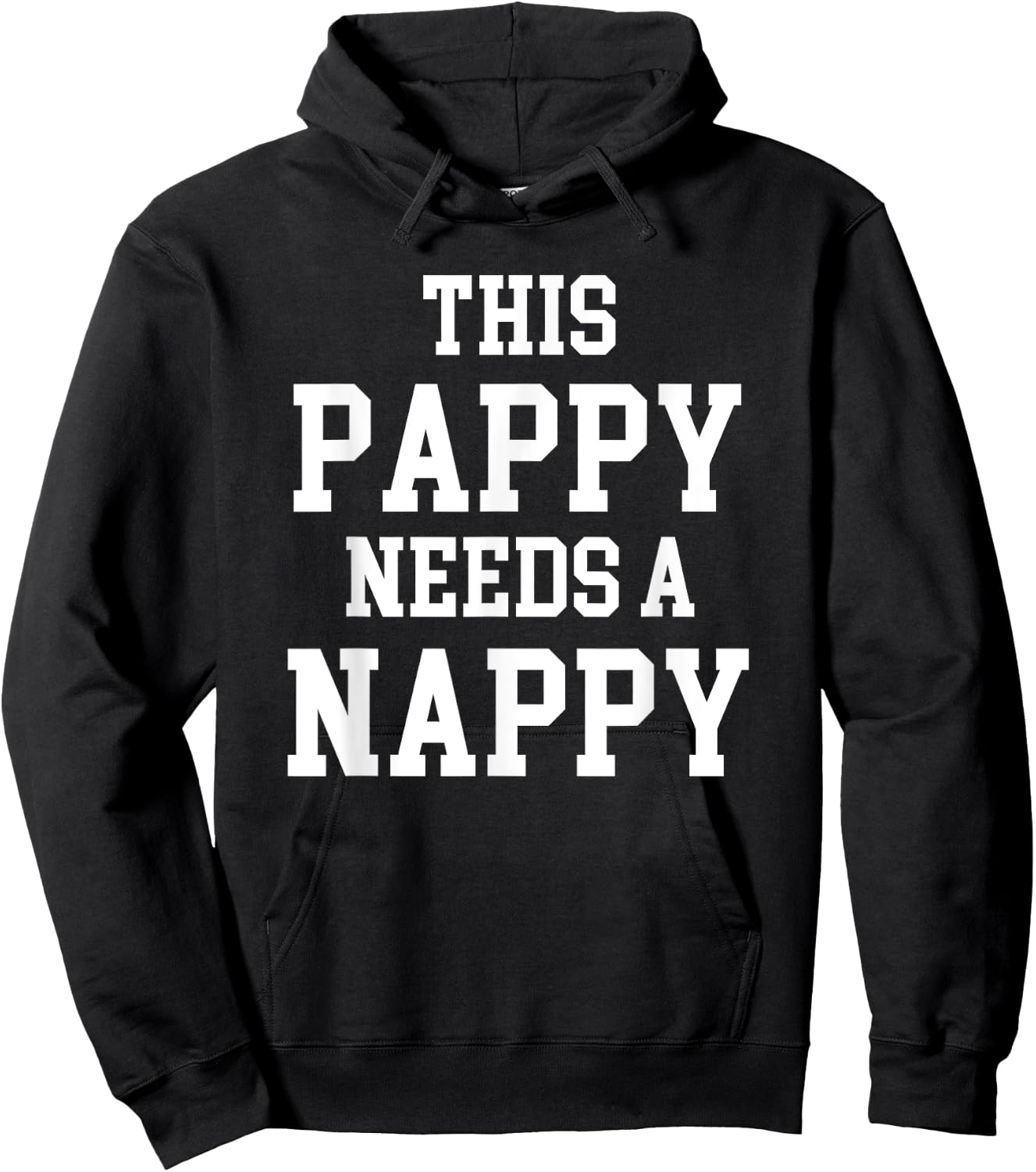 Cool Dad Father's Day Pappy needs Nappy Hoodie - Hoodie | Black