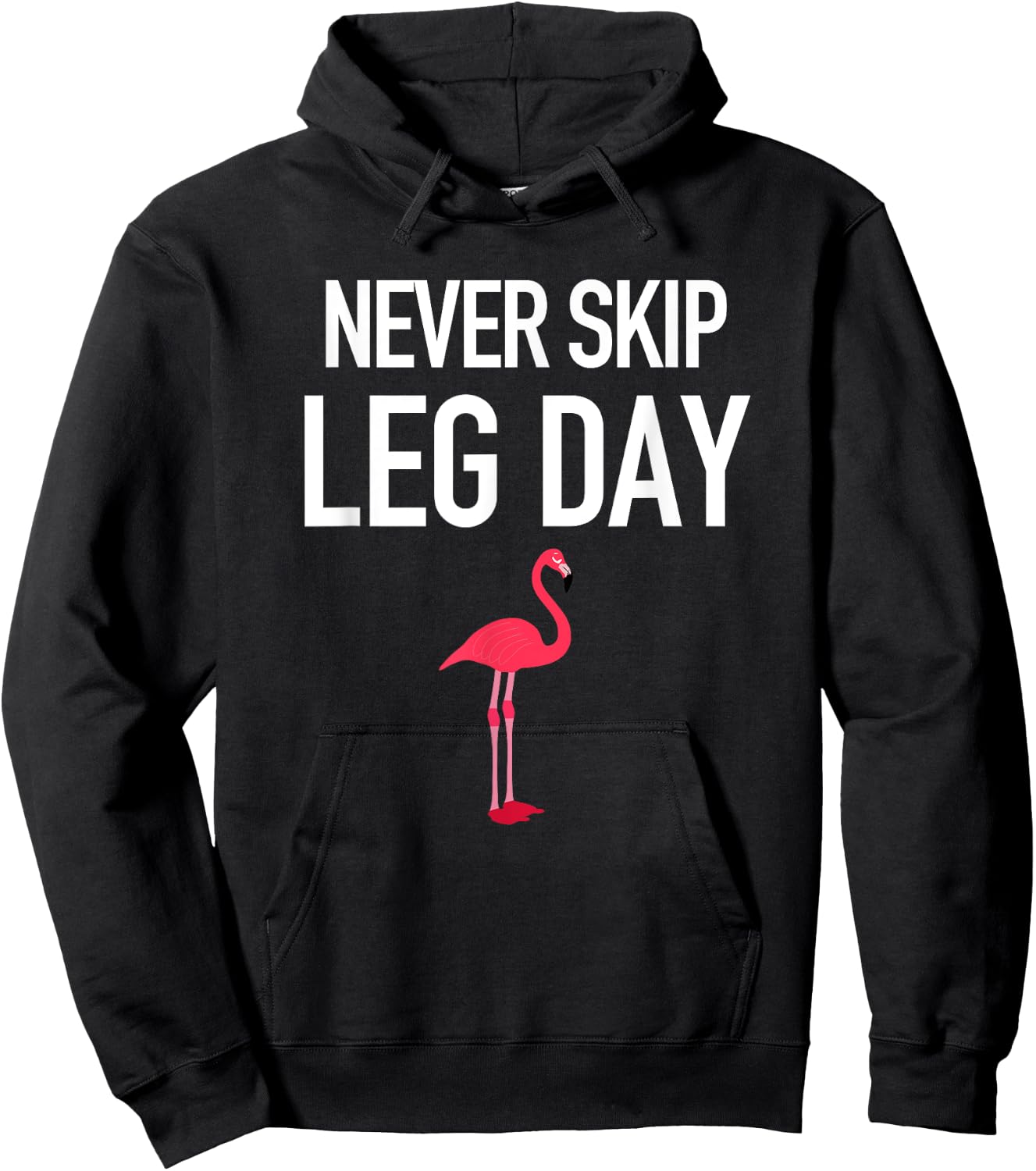 Never Skip Leg Day Funny Flamingo Legs Muscles Gym Exercise Hoodie - Hoodie | Black