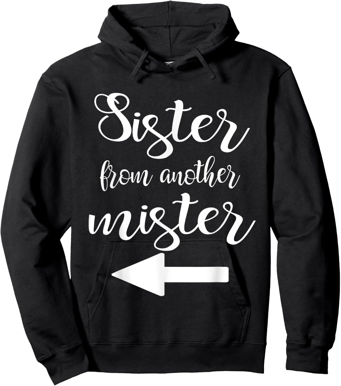 Matching Sister From Another Mister Best Friend BFF Hoodie - Hoodie | Black