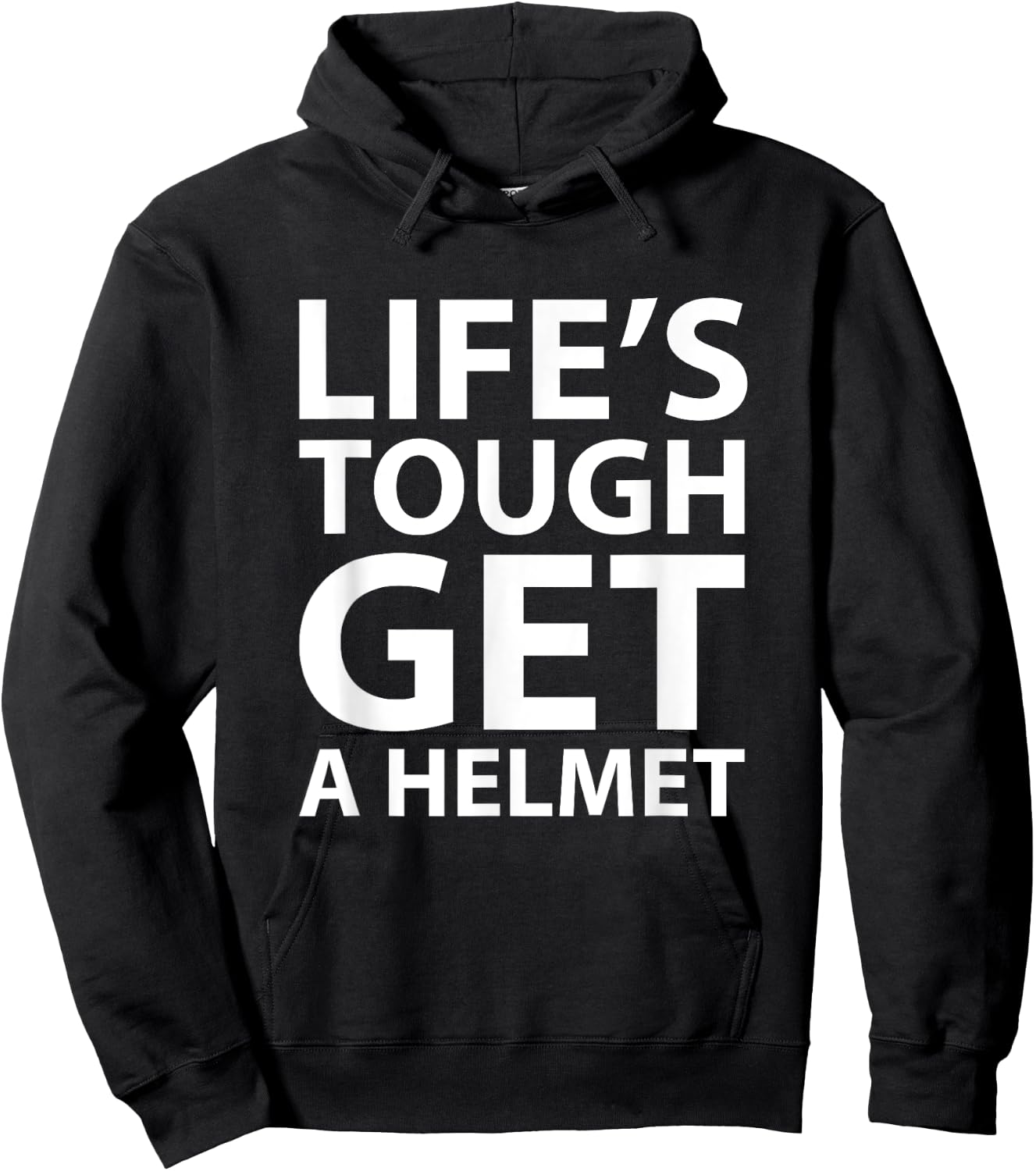 Life's Tough Get a Helmet Funny Hoodie - Hoodie | Black
