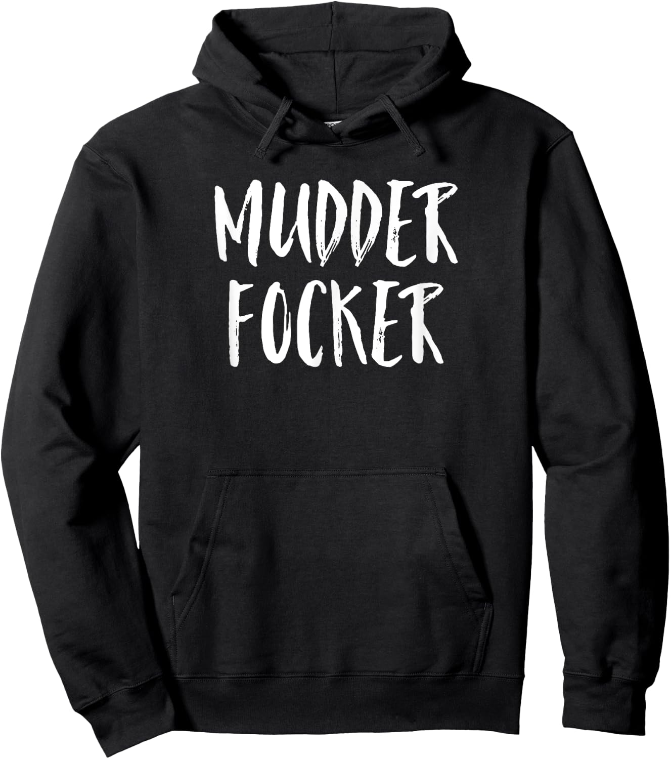 Mudder Focker! Mud Run & 4 Wheeling Gift Hoodie - Hoodie | Black