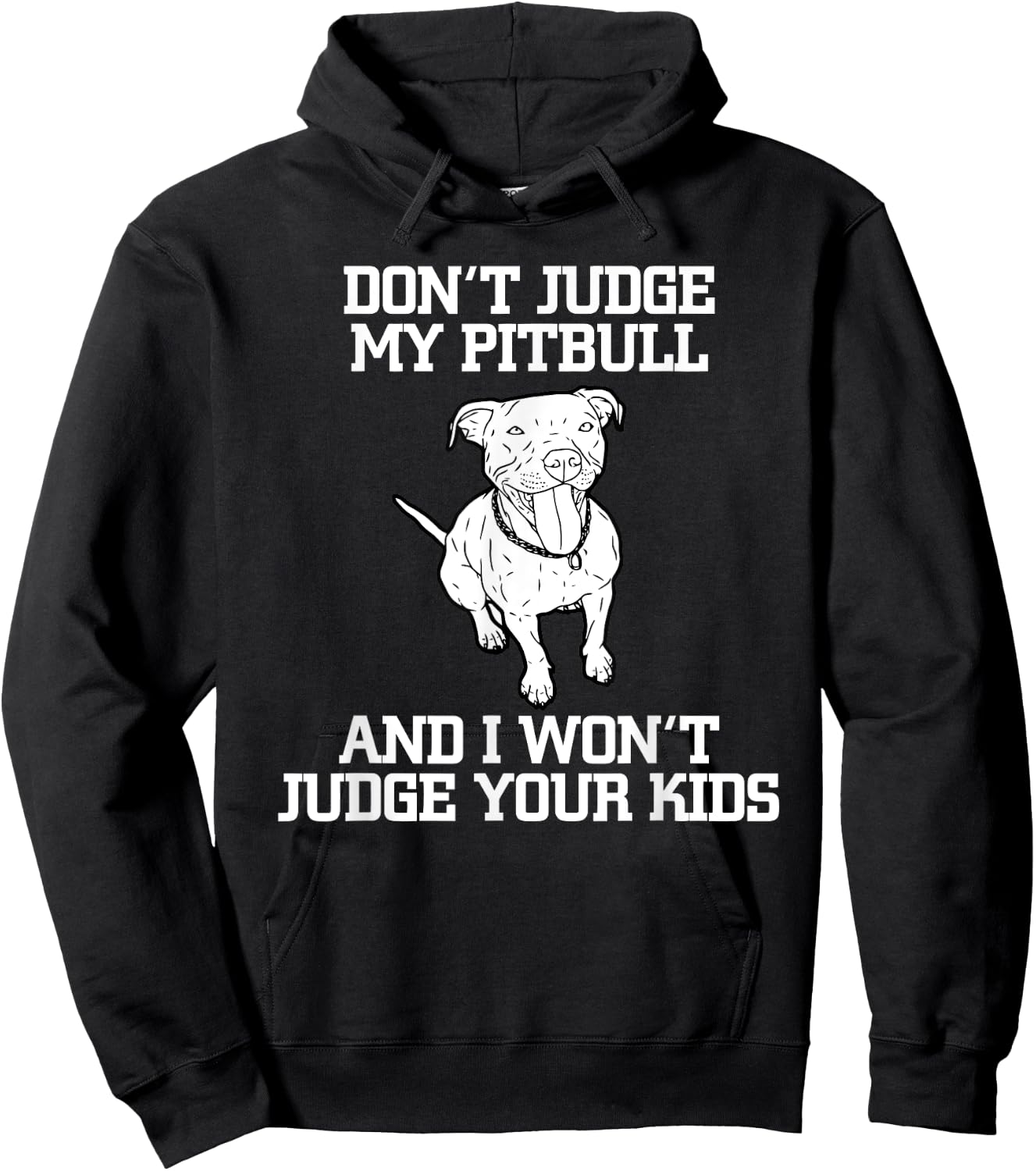 Funny Pitbull Advocate Dog Don't Judge My Pitbull Hoodie - Hoodie | Black