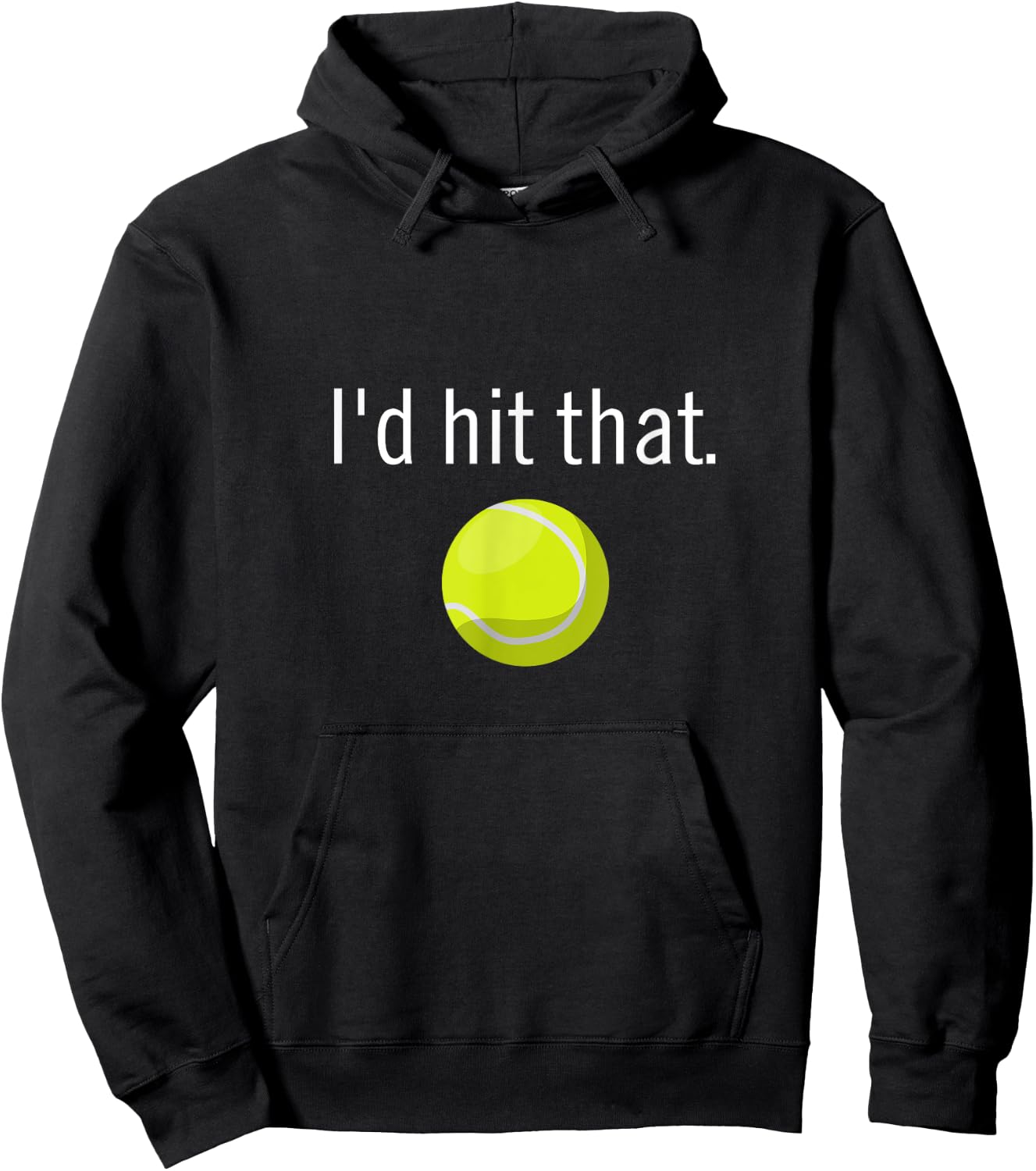 Funny Tennis Apparel | Funny Tennis Sayings, Id hit that Hoodie - Hoodie | Black