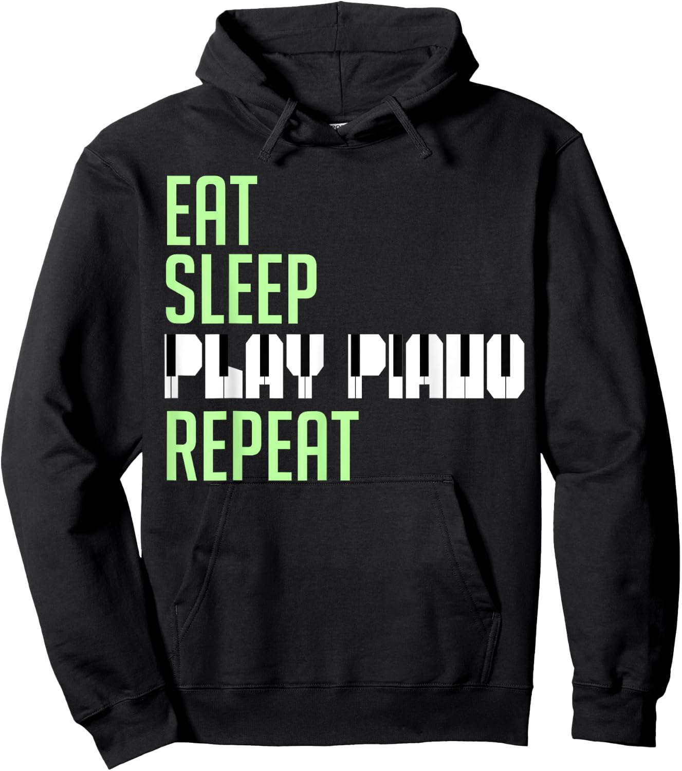 Eat Sleep Play Piano Repeat Keyboard Player Humorous Quote Hoodie - Hoodie | Black