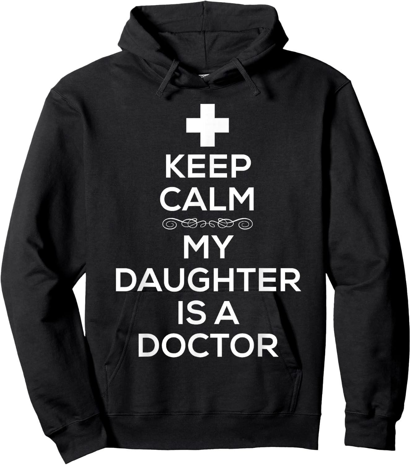 Keep Calm My Daughter Is A Doctor T Shirt for Dads Hoodie - Hoodie | Black