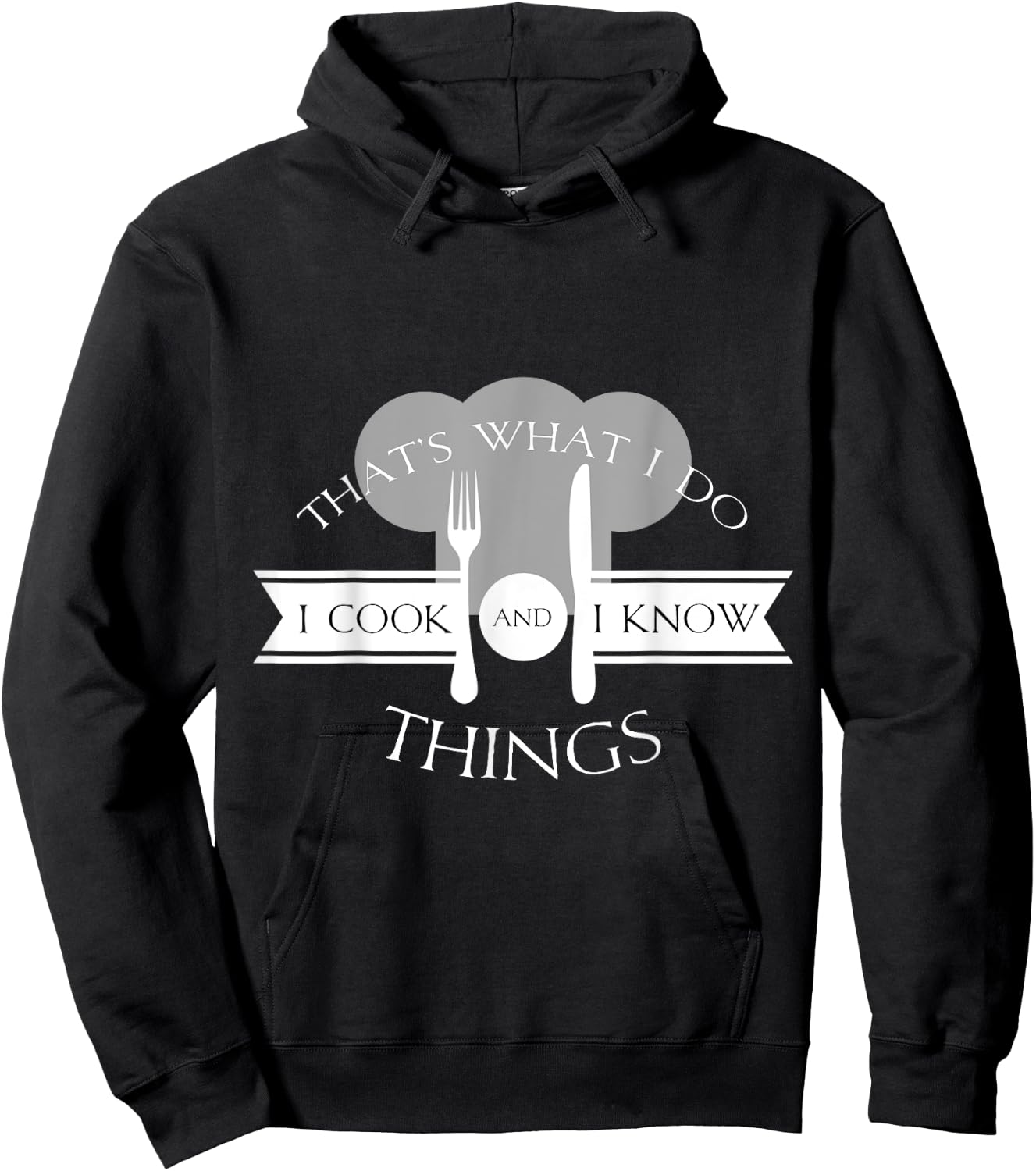 I Cook And I Know Things Funny Cute Hot Chef Gift Hoodie - Hoodie | Black
