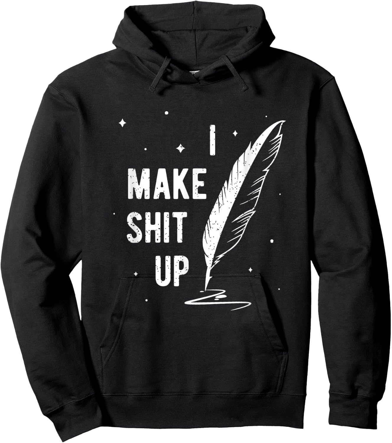 Funny Author Book Writer Gift Playwright I Make Shit Up Hoodie - Hoodie | Black