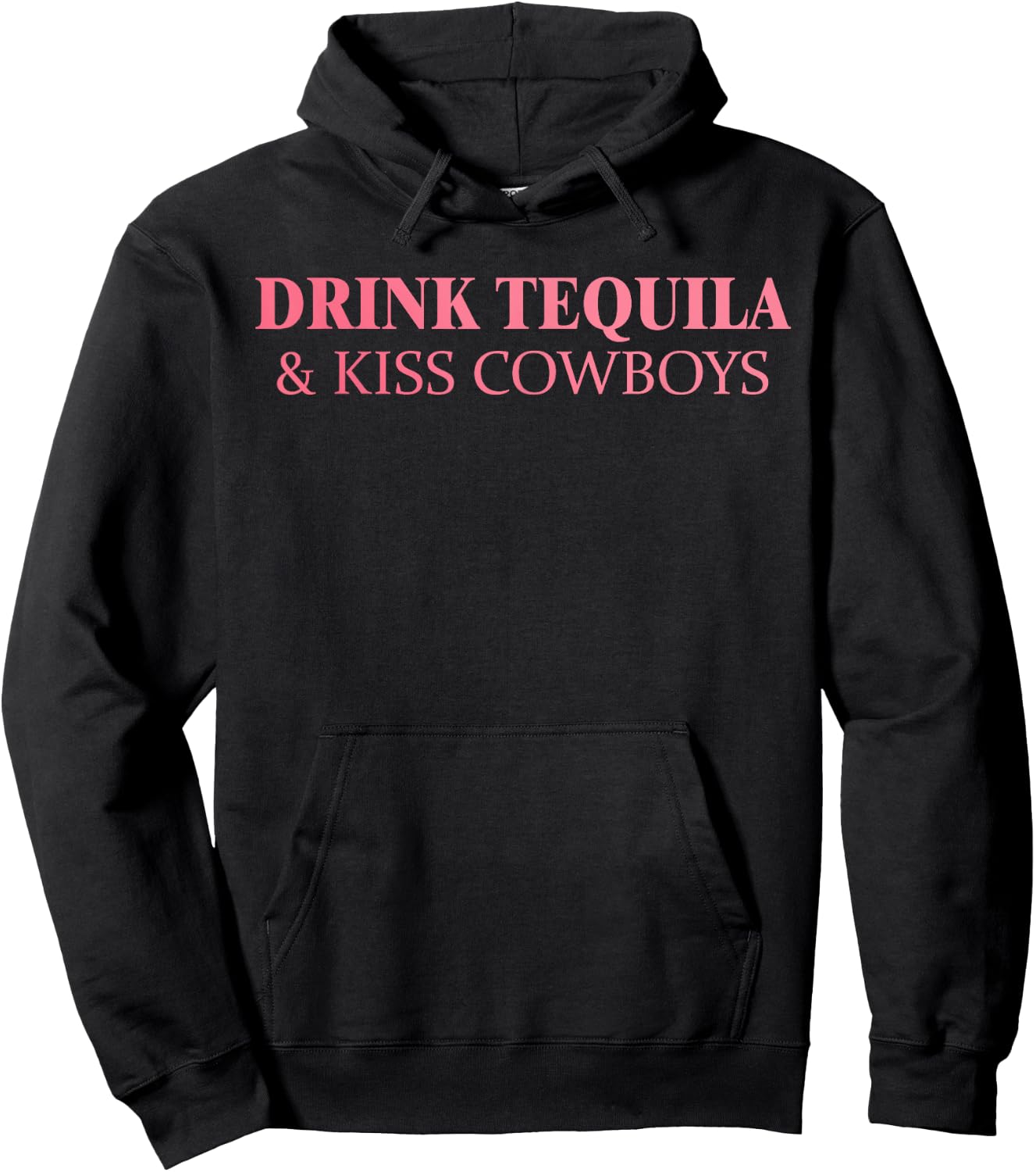 Drink Tequila & Kiss Cowboys Apparel Hoodie - Hoodie | Black