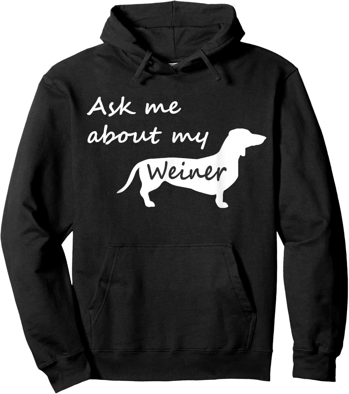 Ask Me About My Weiner - Funny Dachshund Dog T Shirt Hoodie - Hoodie | Black